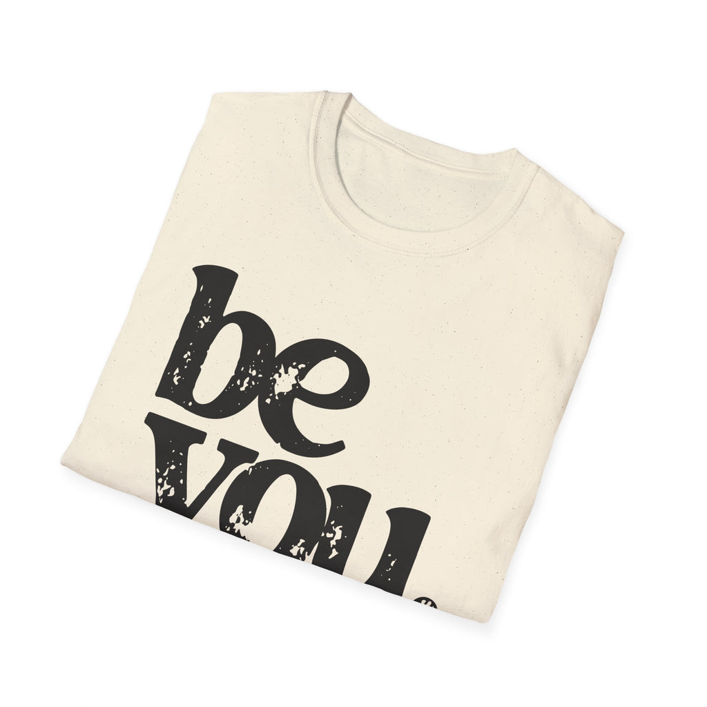 T-Shirt — "Be You. The World Will Adjust" Inspirational Graphic Tee