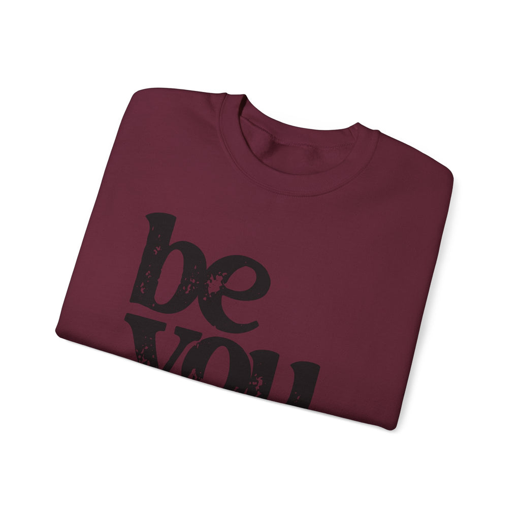 Be You Crewneck Sweatshirt – "be you. the world will adjust" Inspirational Pullover