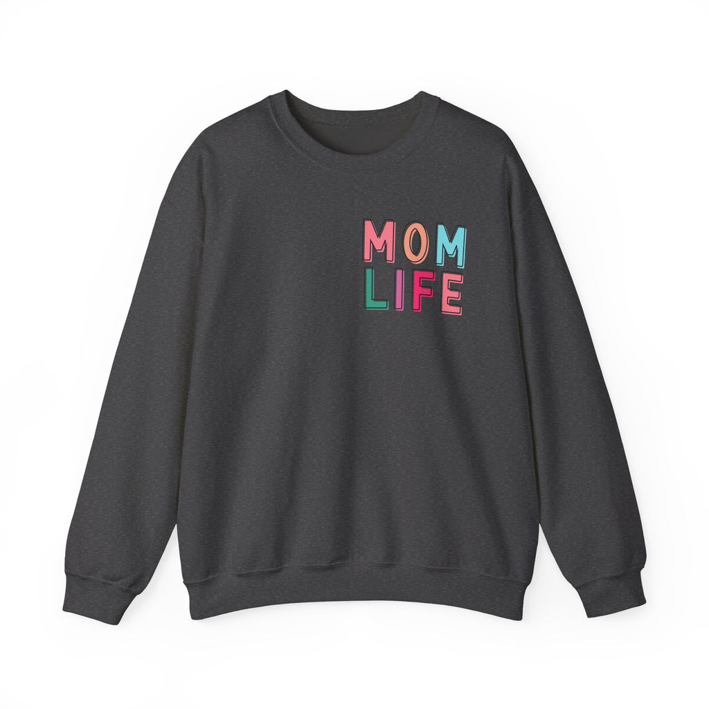 Double-sided Mom Life Crewneck Sweatshirt — "I Have It All Together I Just Forgot Where I Put It"