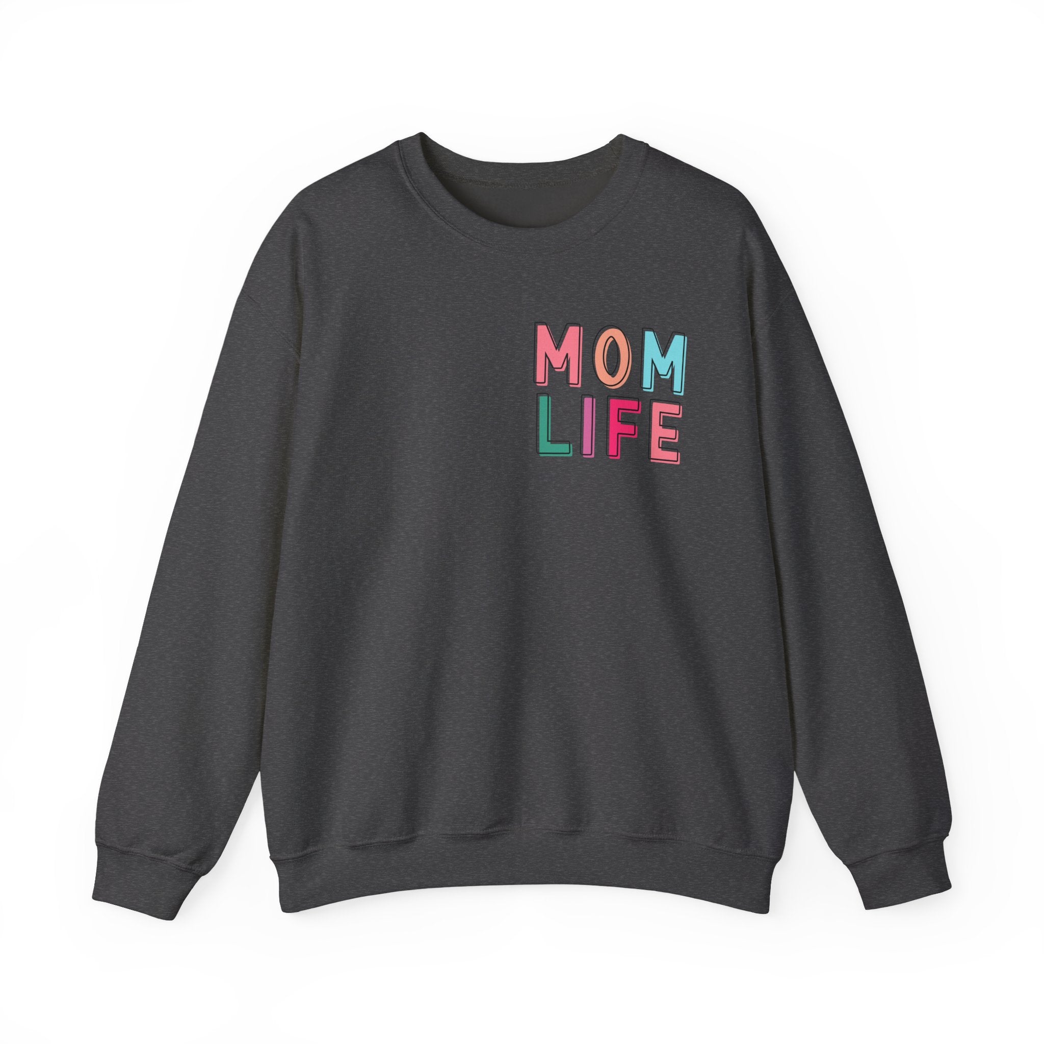 Double-sided Mom Life Crewneck Sweatshirt — "I Have It All Together I Just Forgot Where I Put It"
