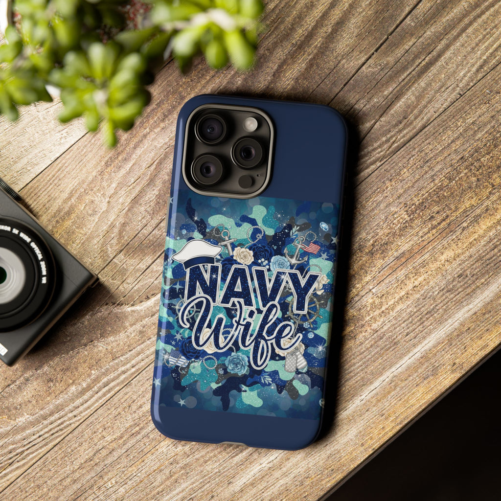 Navy Wife Tough Phone Case — Camouflage Military Tribute Protective Cover