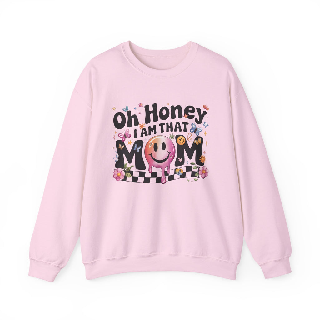 Mom Crewneck Sweatshirt — "Oh Honey I Am That Mom" Retro Smiley Graphic