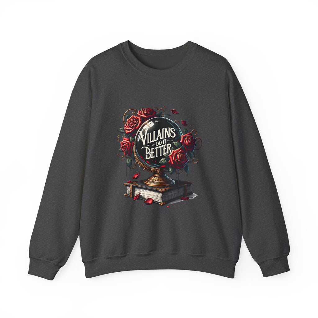 Villains Do It Better Crewneck Sweatshirt — Gothic Rose Book Lover Pullover