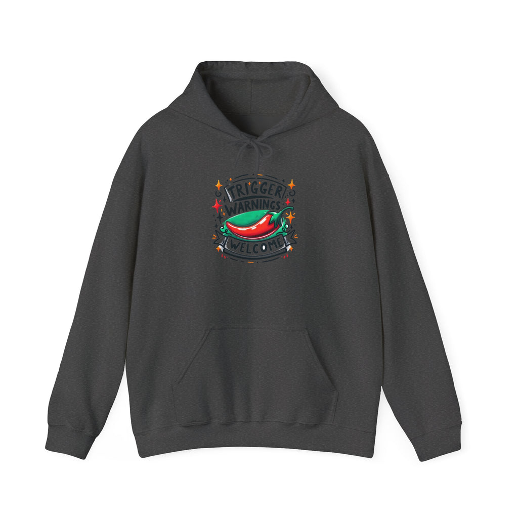 Hoodie — “Trigger Warnings Welcome” Chili Pepper Graphic Pullover