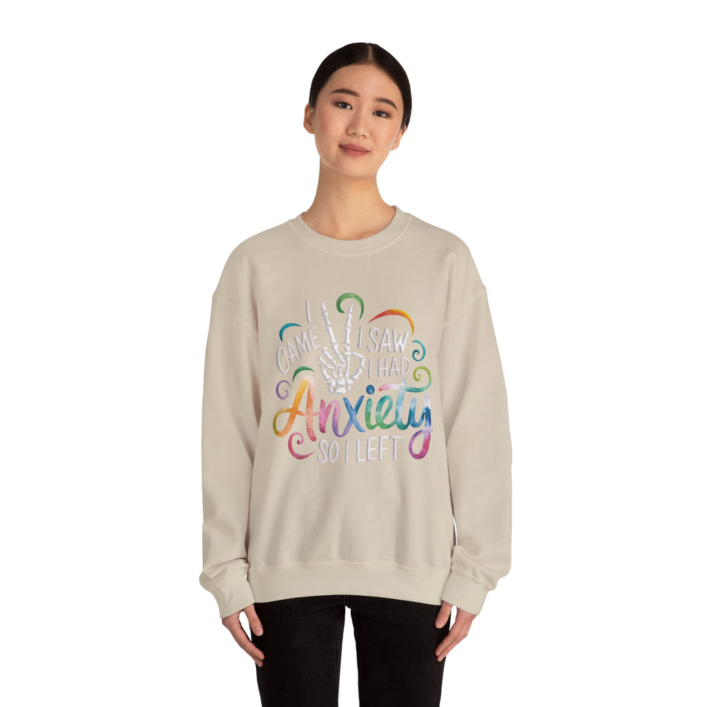 Anxiety Funny Crewneck Sweatshirt — "I Came, I Saw, I Had Anxiety" Casual Pullover