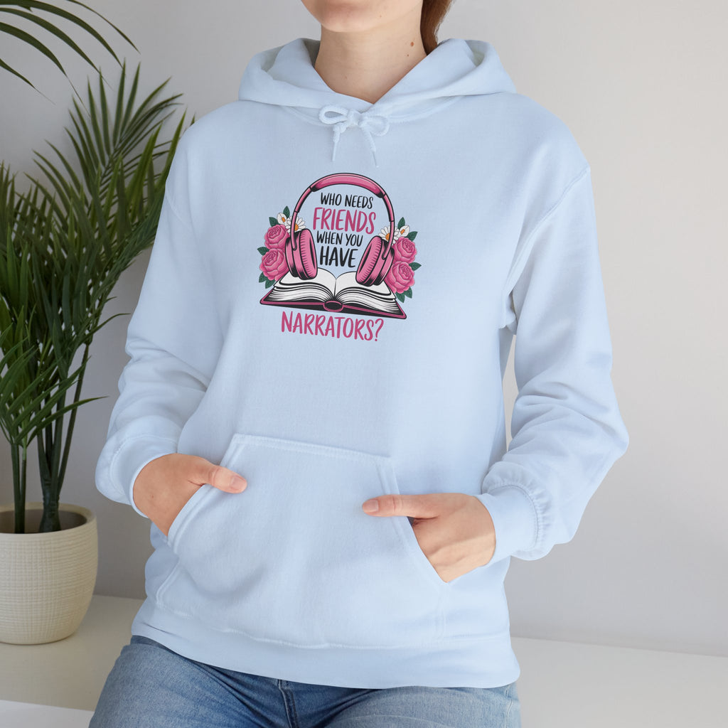 Hoodie — “Who Needs Friends When You Have Narrators?” Bookish Pink Floral Hoodie