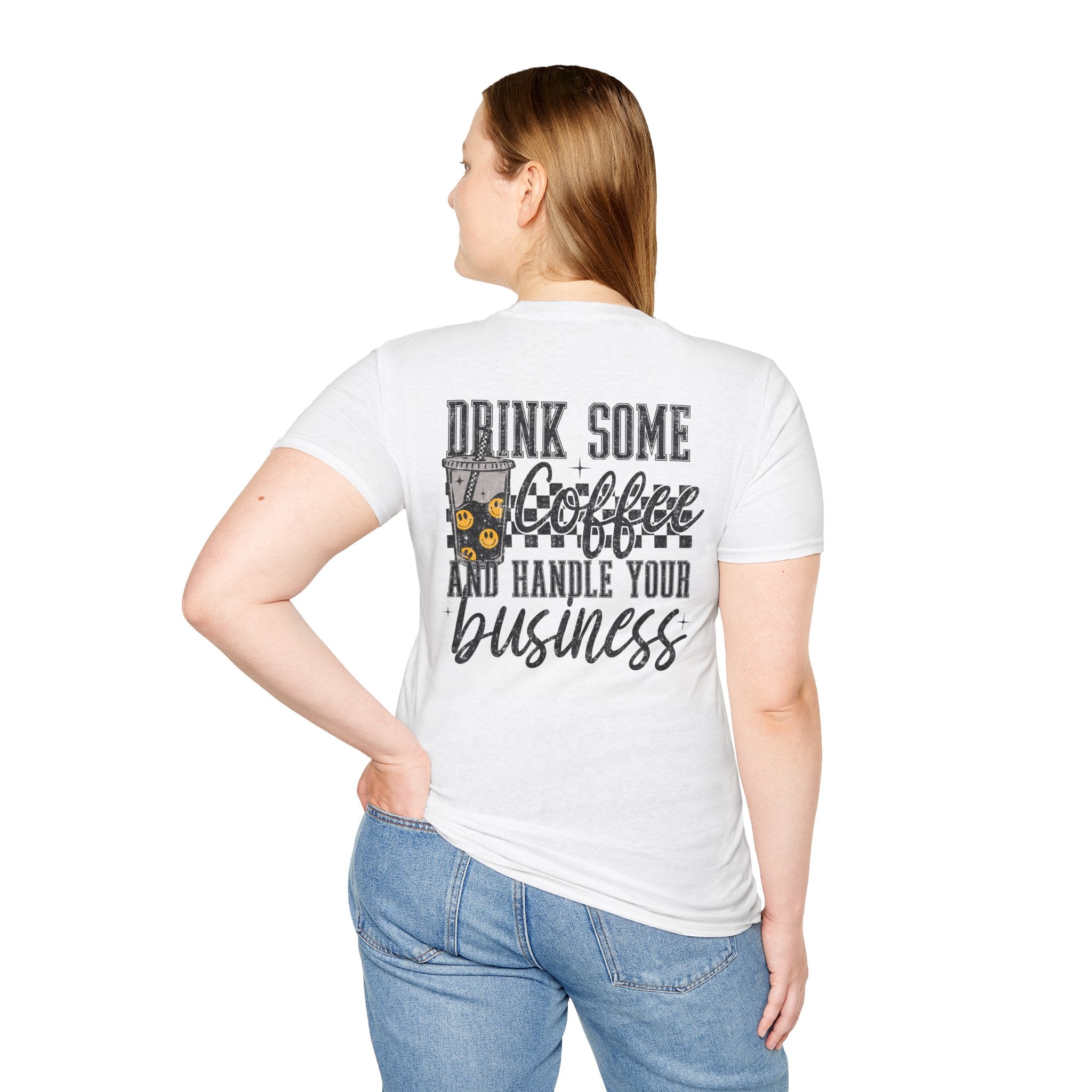 Double-sided Coffee & Hustle T-Shirt — "Drink Some Coffee and Handle Your Business" Graphic Tee