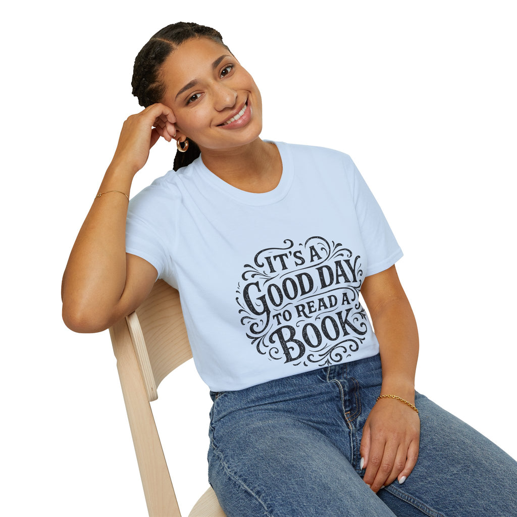 It's a Good Day to Read a Book T-Shirt