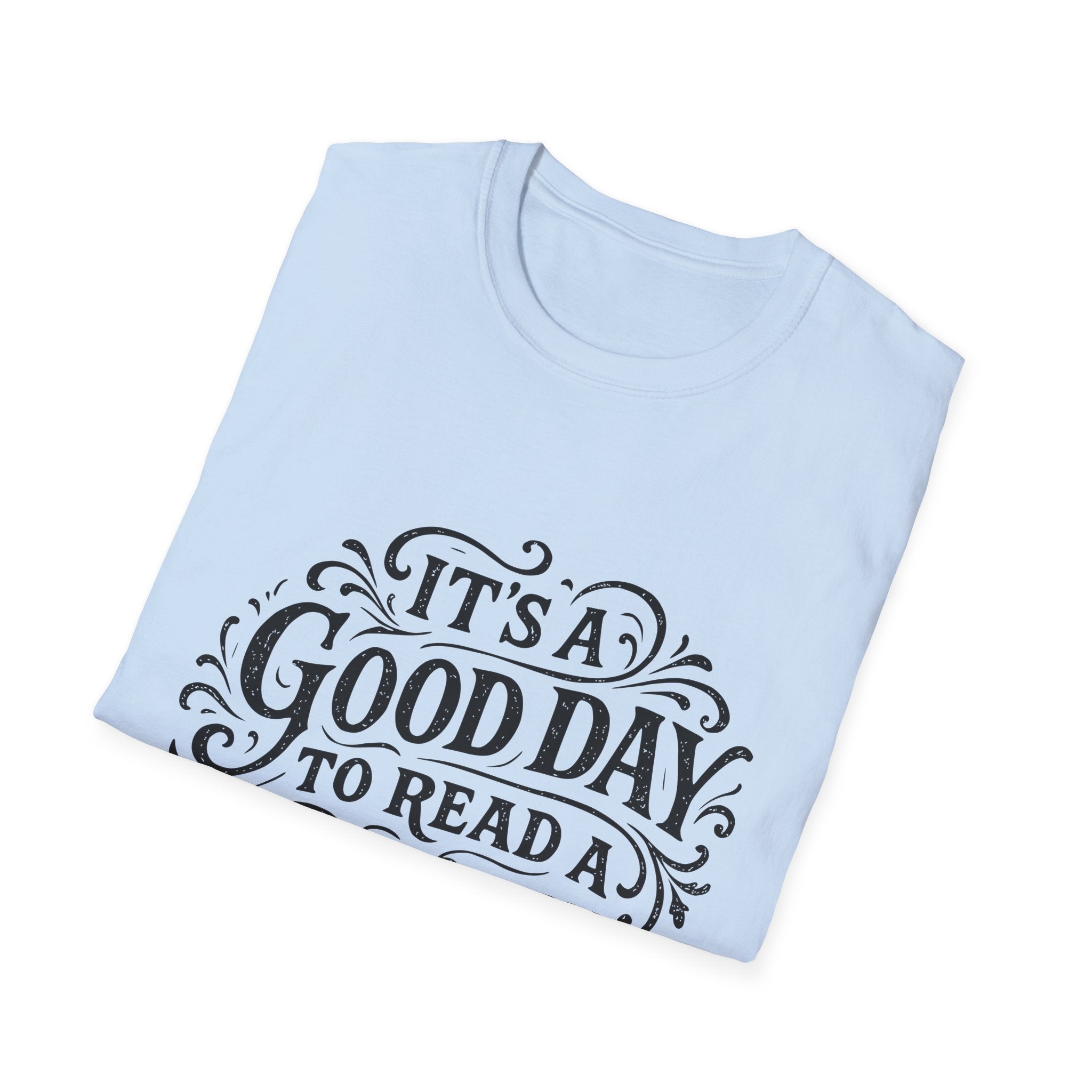 It's a Good Day to Read a Book T-Shirt