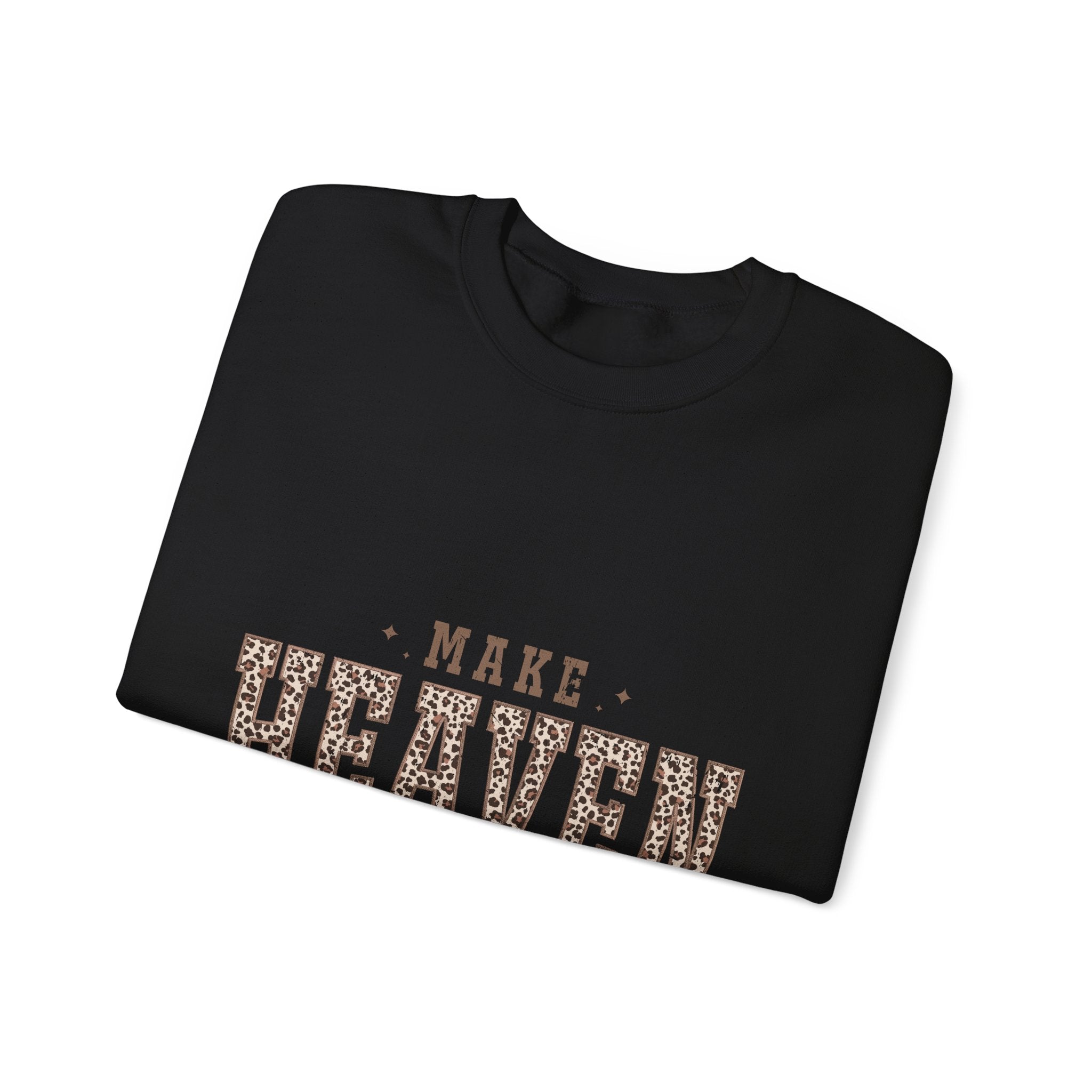 Make Heaven Crowded Sweatshirt — Leopard Print Inspirational Crewneck