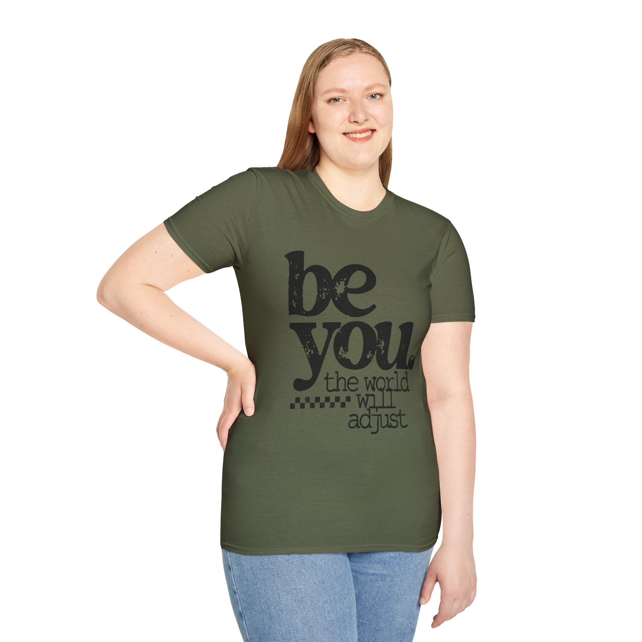T-Shirt — "Be You. The World Will Adjust" Inspirational Graphic Tee