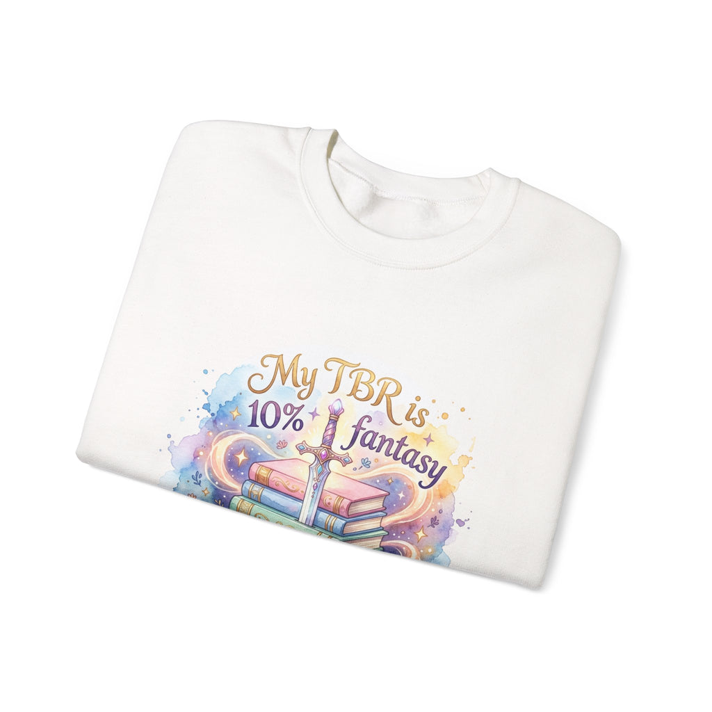Sweatshirt — "My TBR is 10% Fantasy, 90% Filth" Cozy Reading Crewneck