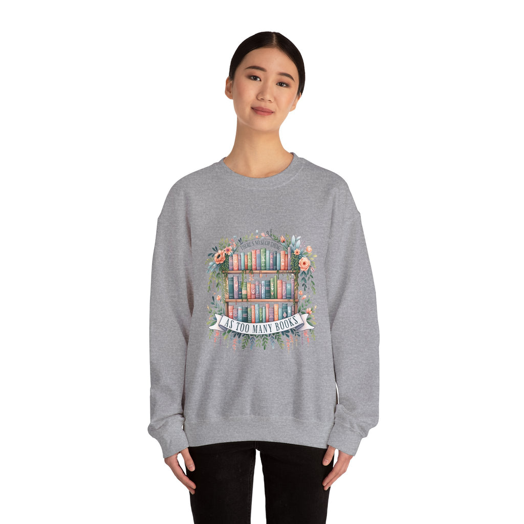 Booklover Crewneck Sweatshirt – Floral 'Too Many Books' Graphic