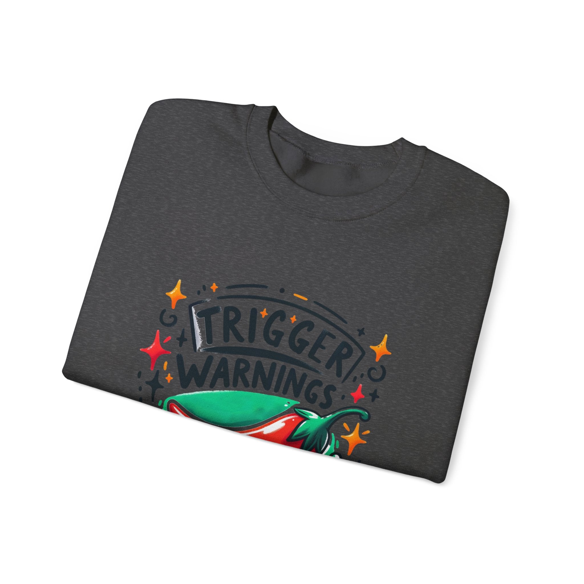 Sweatshirt — "Trigger Warnings Welcome" Chili Pepper Graphic Crewneck