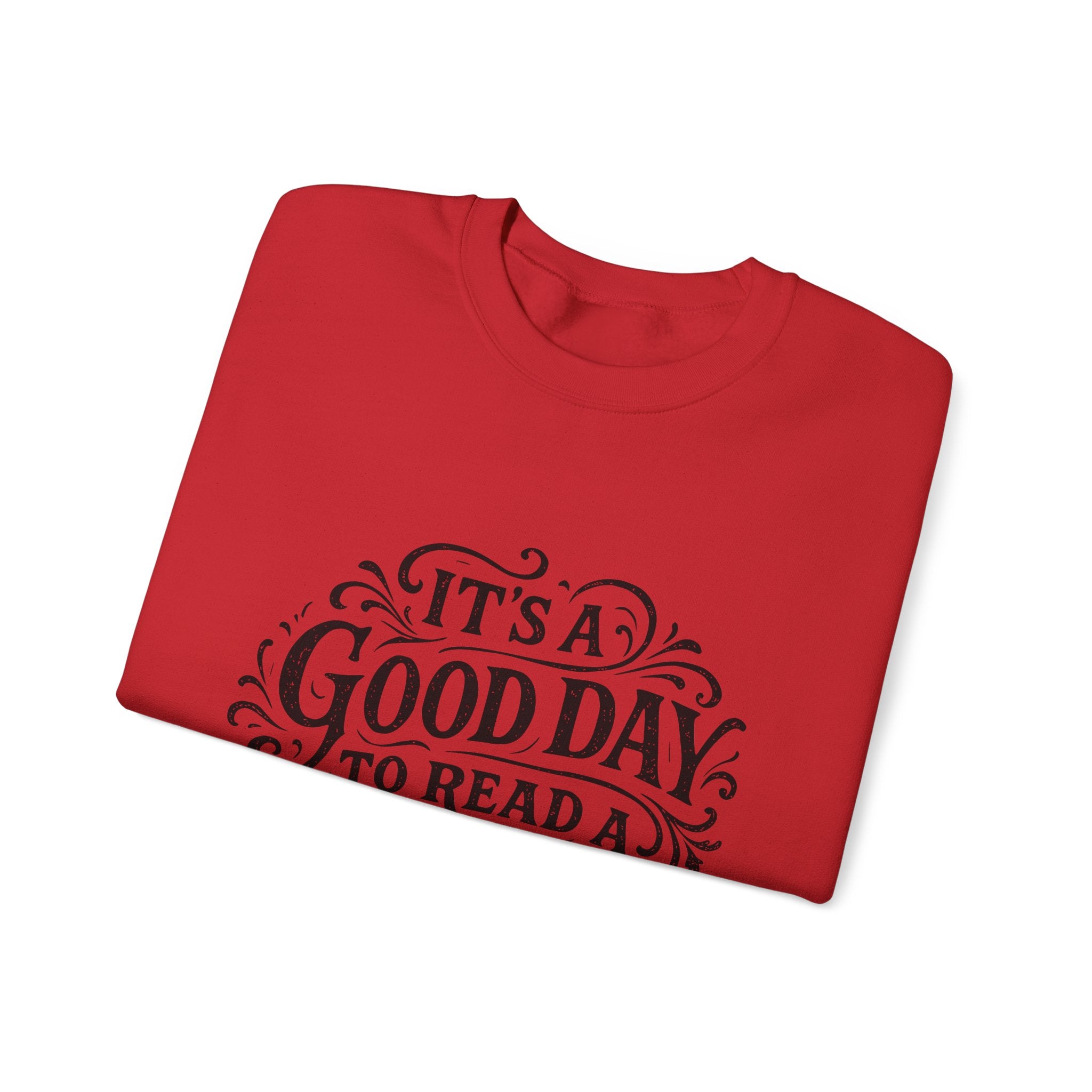 Crewneck Sweatshirt – "It's a Good Day to Read a Book" Cozy Literary Pullover