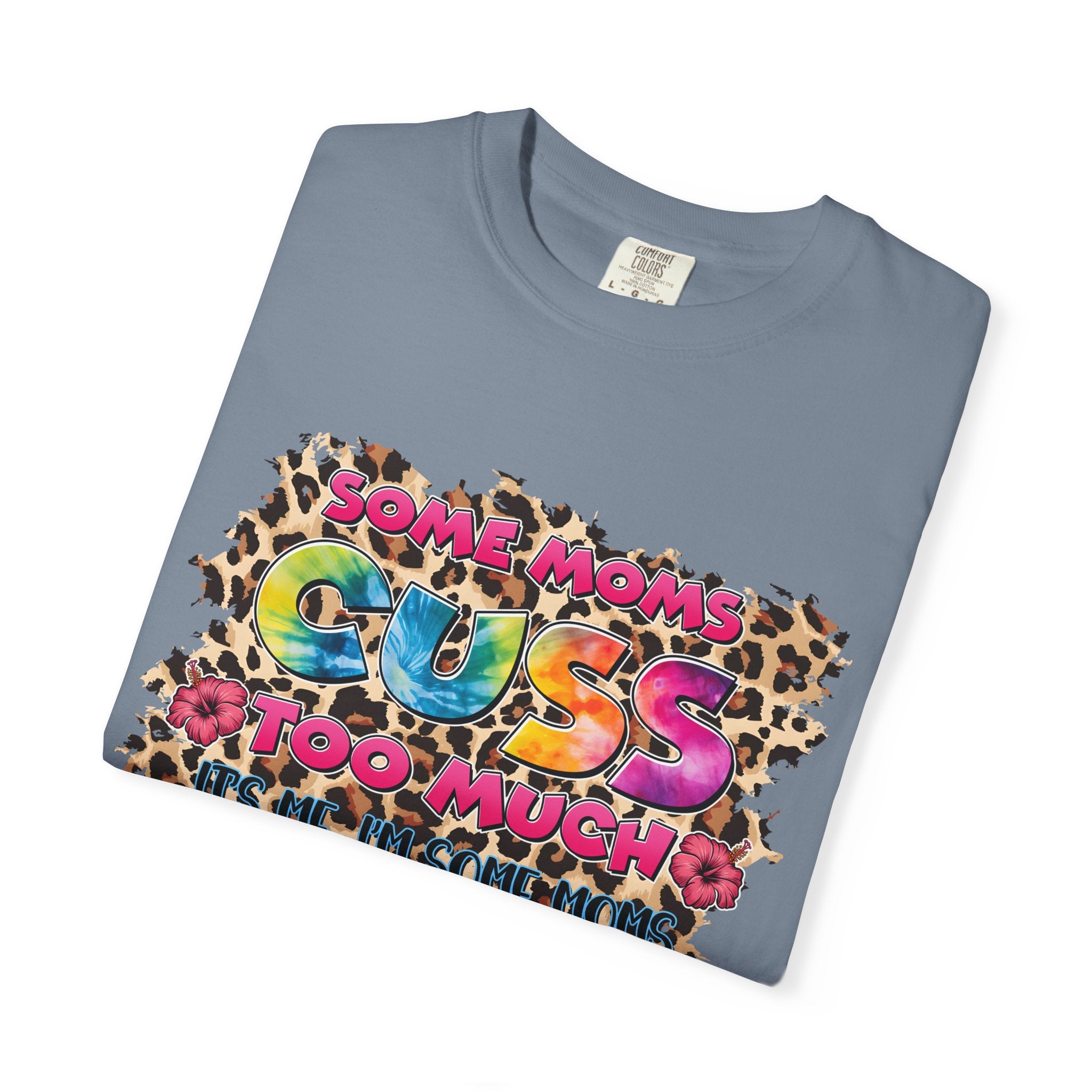 Graphic T-Shirt — "Some Moms Guess Too Much" Colorful Leopard Print