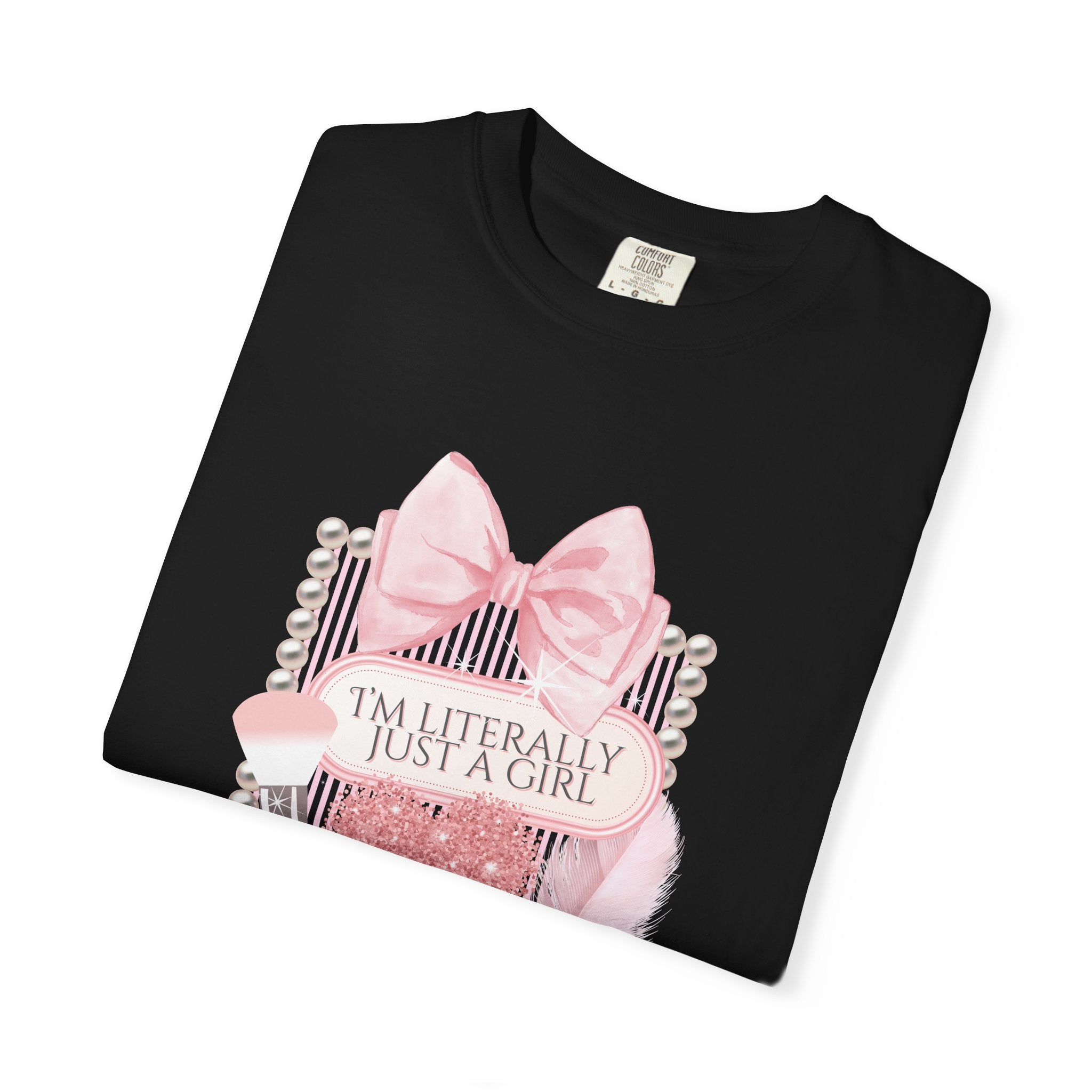 I'm Literally Just a Girl Pink Graphic T-Shirt