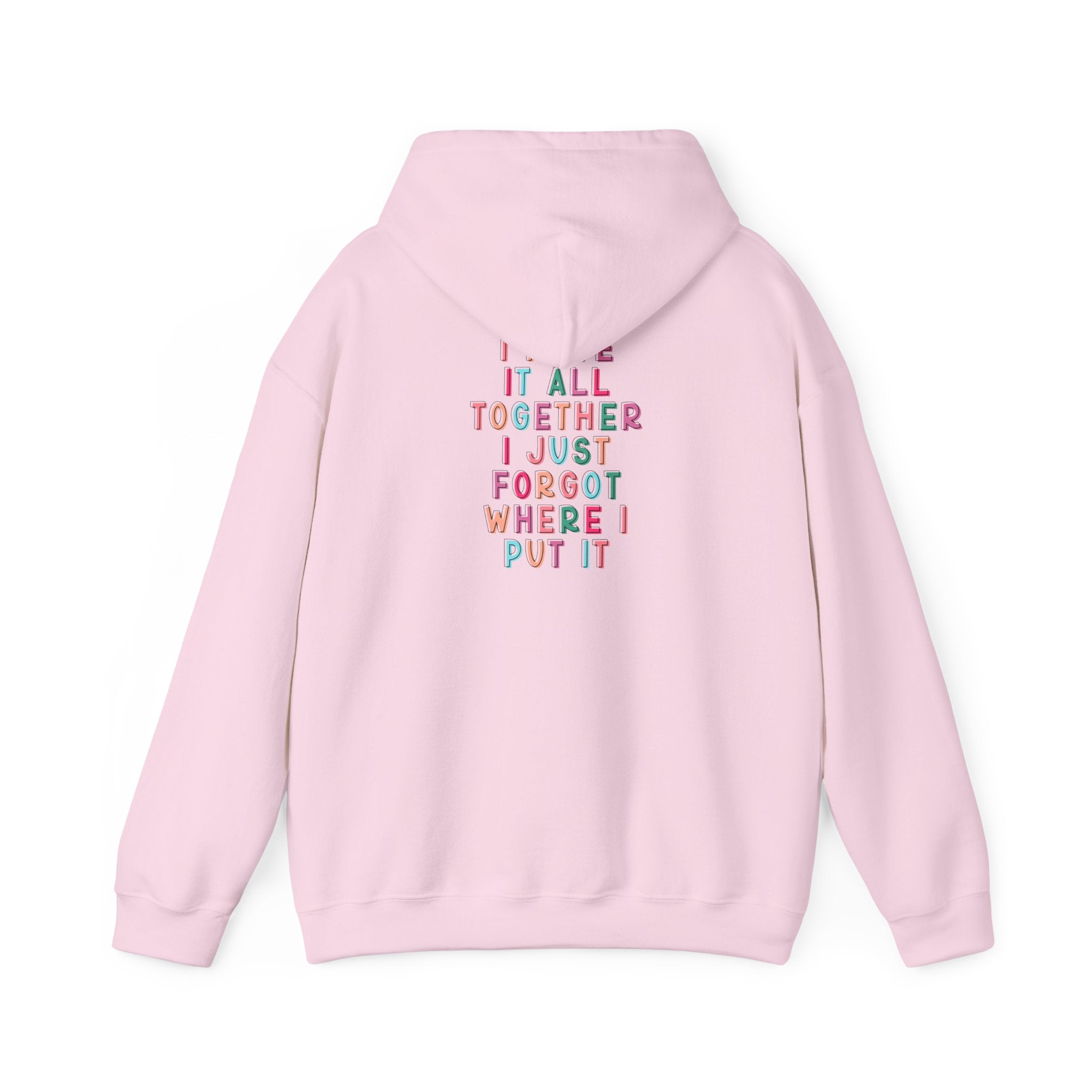 Double-sided Mom Life Hoodie — 'Mom Life' Front & 'I Put It All Together I Just Forgot Where I Put It' Funny Mom Sweatshirt