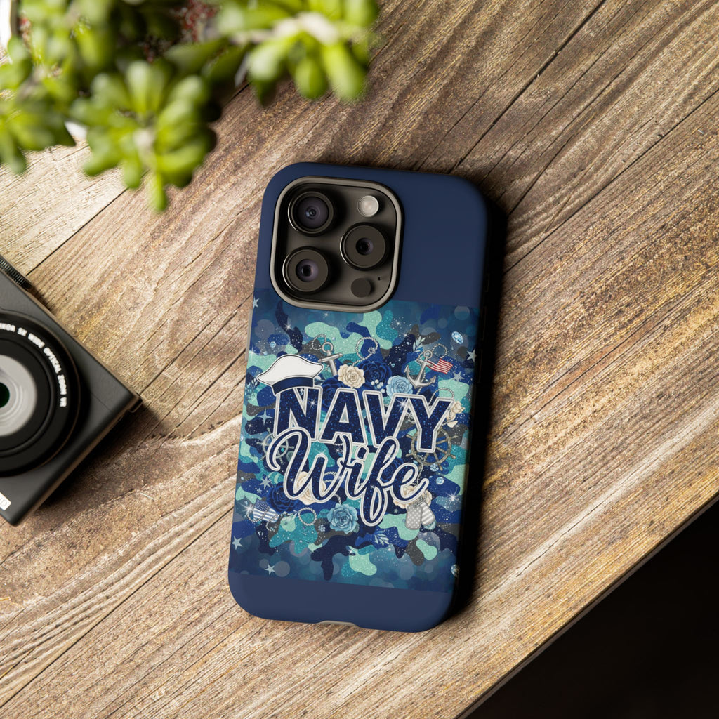 Navy Wife Tough Phone Case — Camouflage Military Tribute Protective Cover
