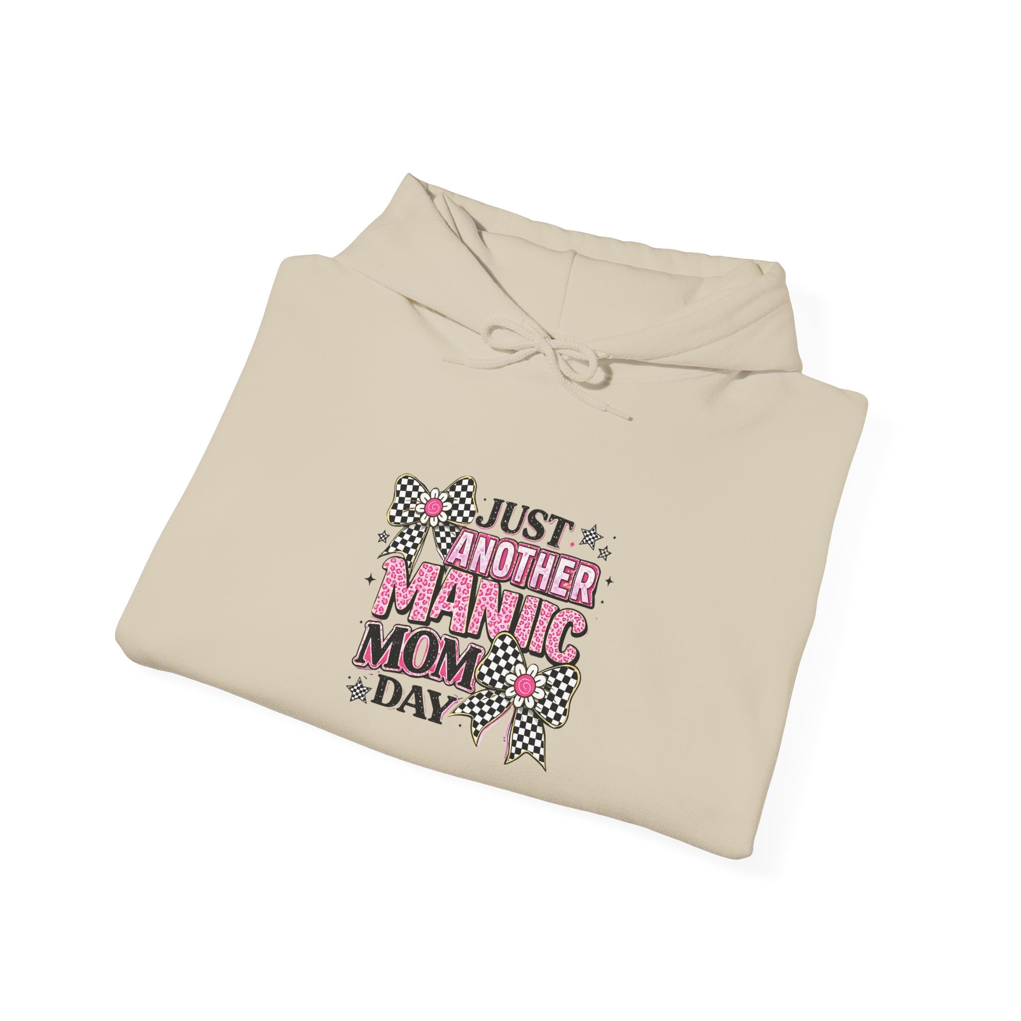 Just Another Manic Mom Day Hoodie — Funny Mom Graphic Sweatshirt