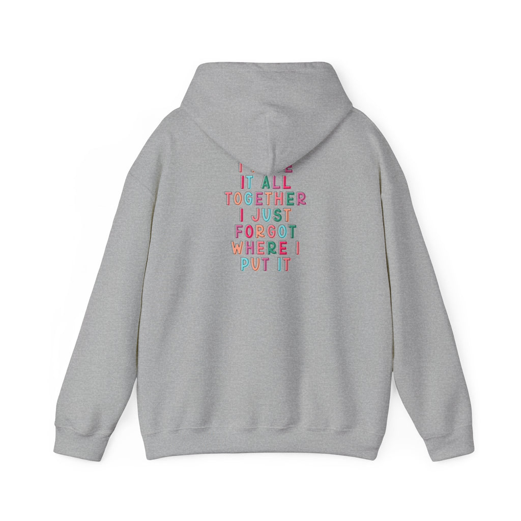 Double-sided Mom Life Hoodie — 'Mom Life' Front & 'I Put It All Together I Just Forgot Where I Put It' Funny Mom Sweatshirt