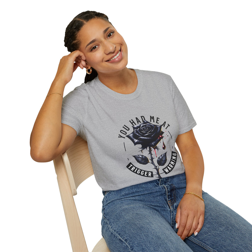 You Had Me at Trigger Warning T-Shirt — Black Rose Gothic Graphic Tee