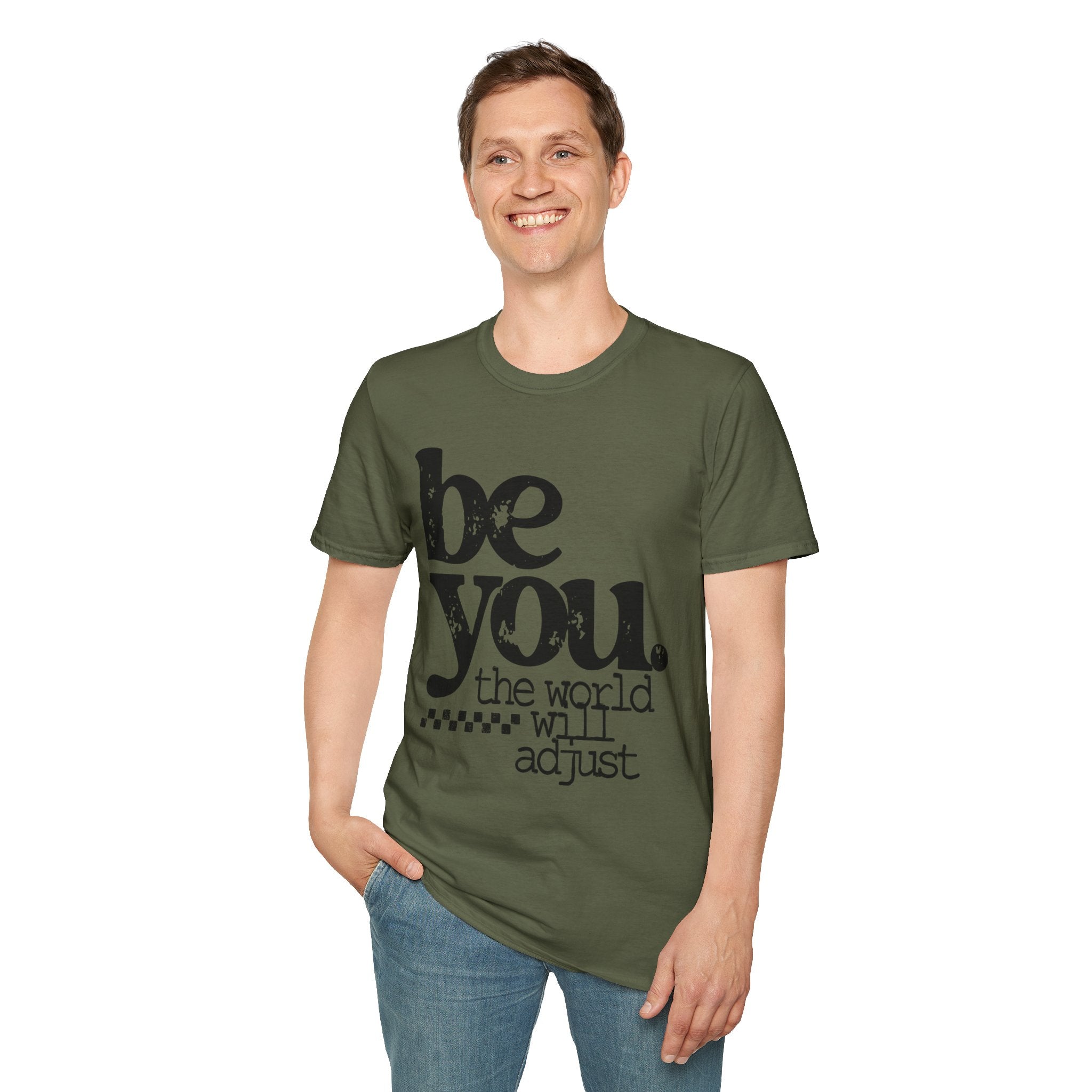 T-Shirt — "Be You. The World Will Adjust" Inspirational Graphic Tee