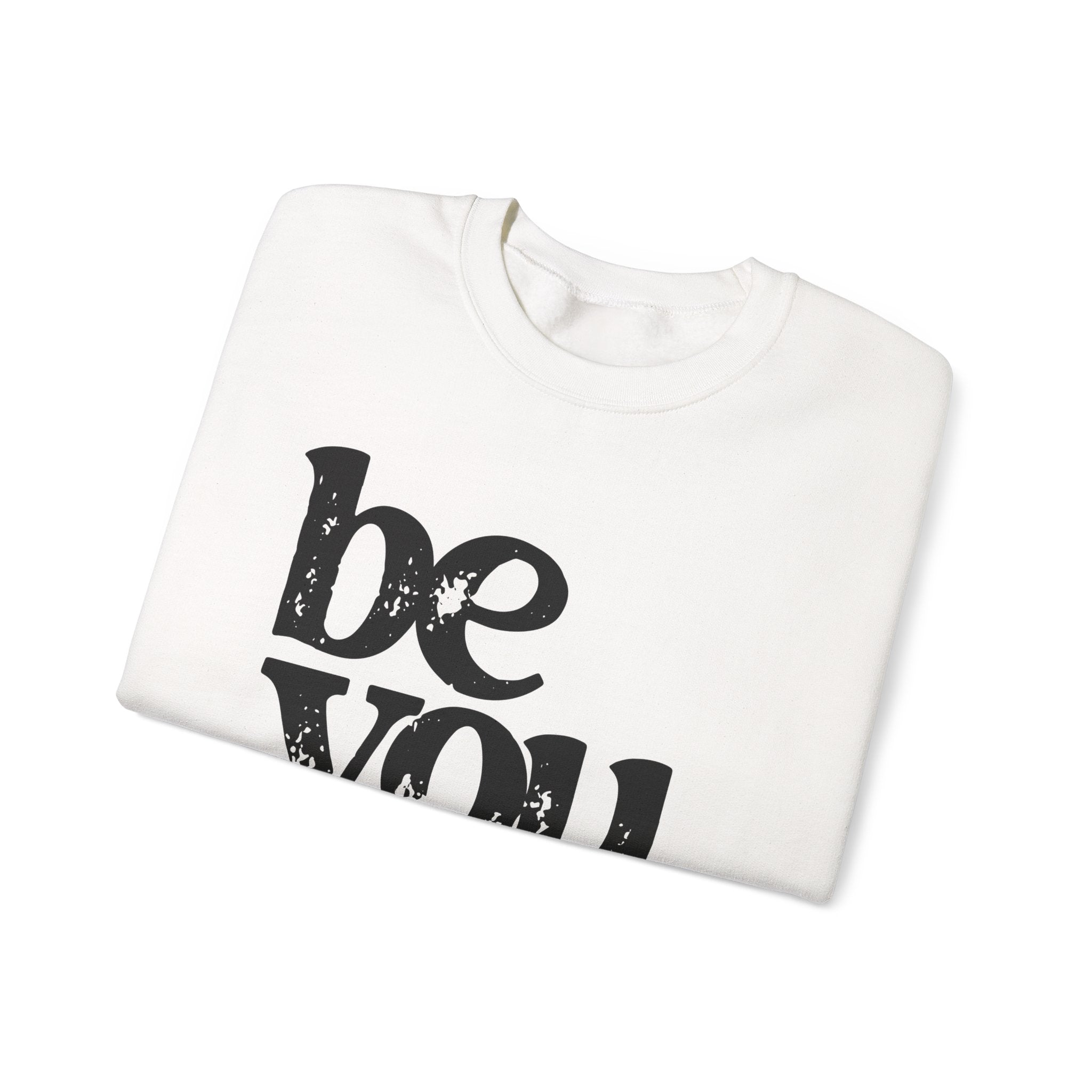 Be You Crewneck Sweatshirt – "be you. the world will adjust" Inspirational Pullover