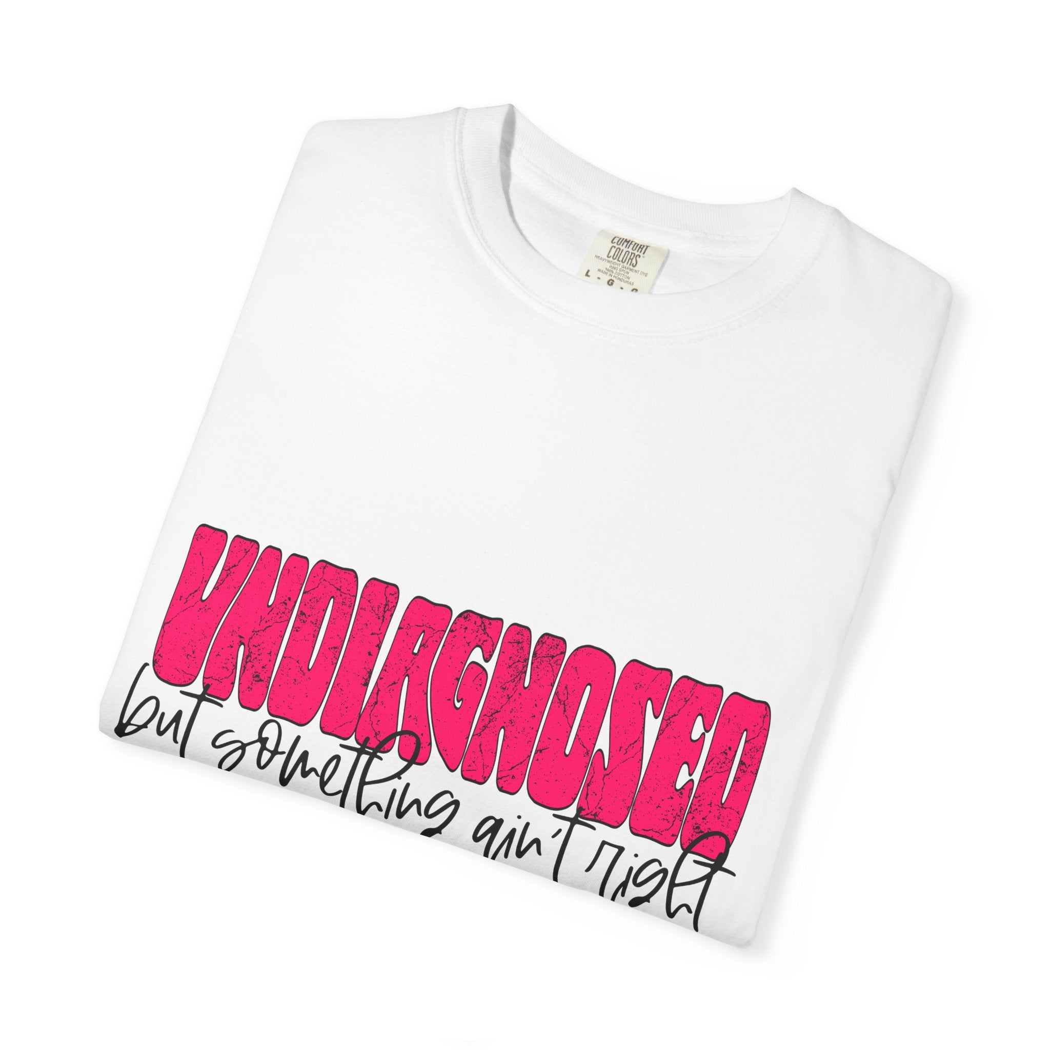 Undiagnosed T-Shirt — Bold Pink Graphic "Undiagnosed (but something ain't right)" Casual Tee