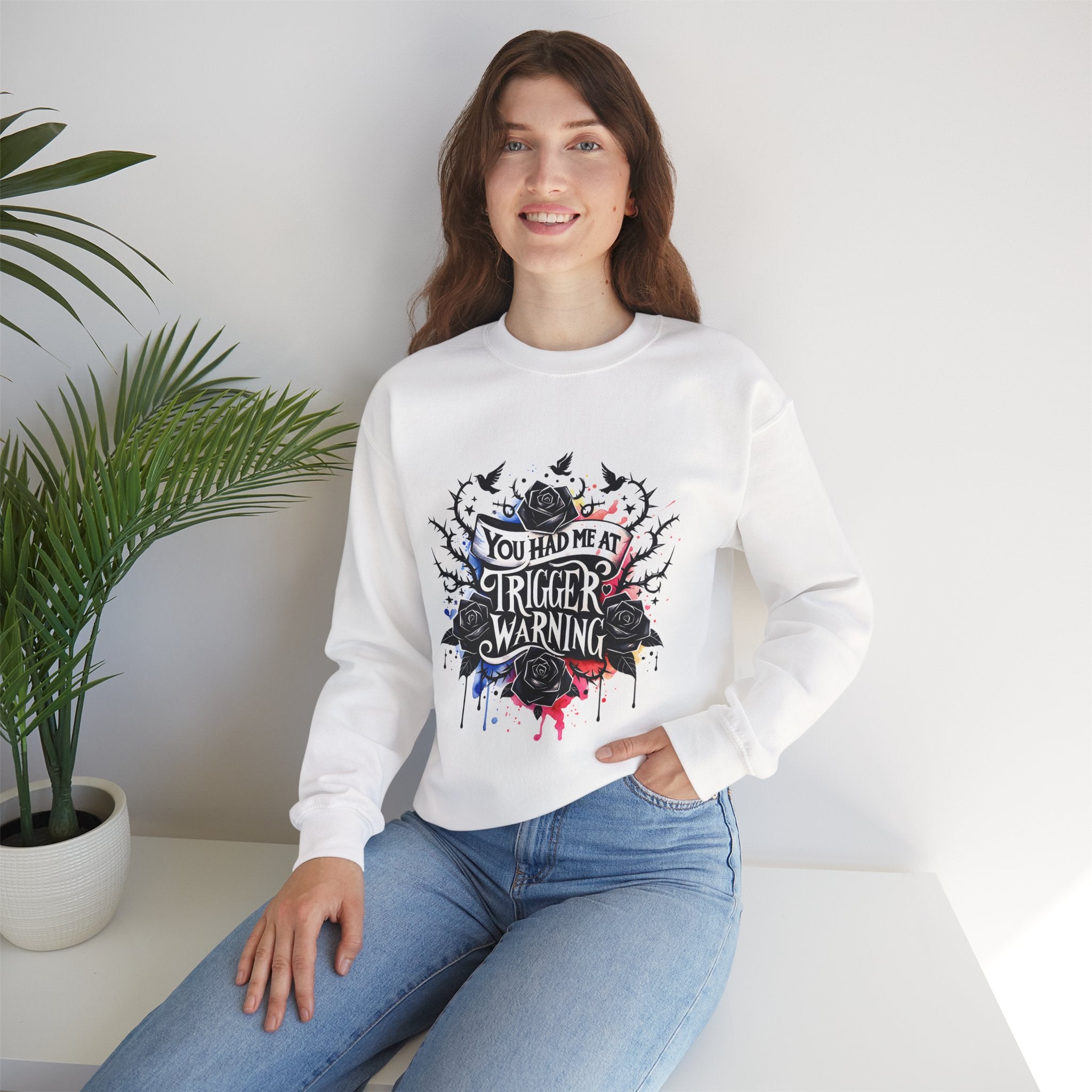 You Had Me at Trigger Warning Crewneck Sweatshirt – Gothic Rose Graphic