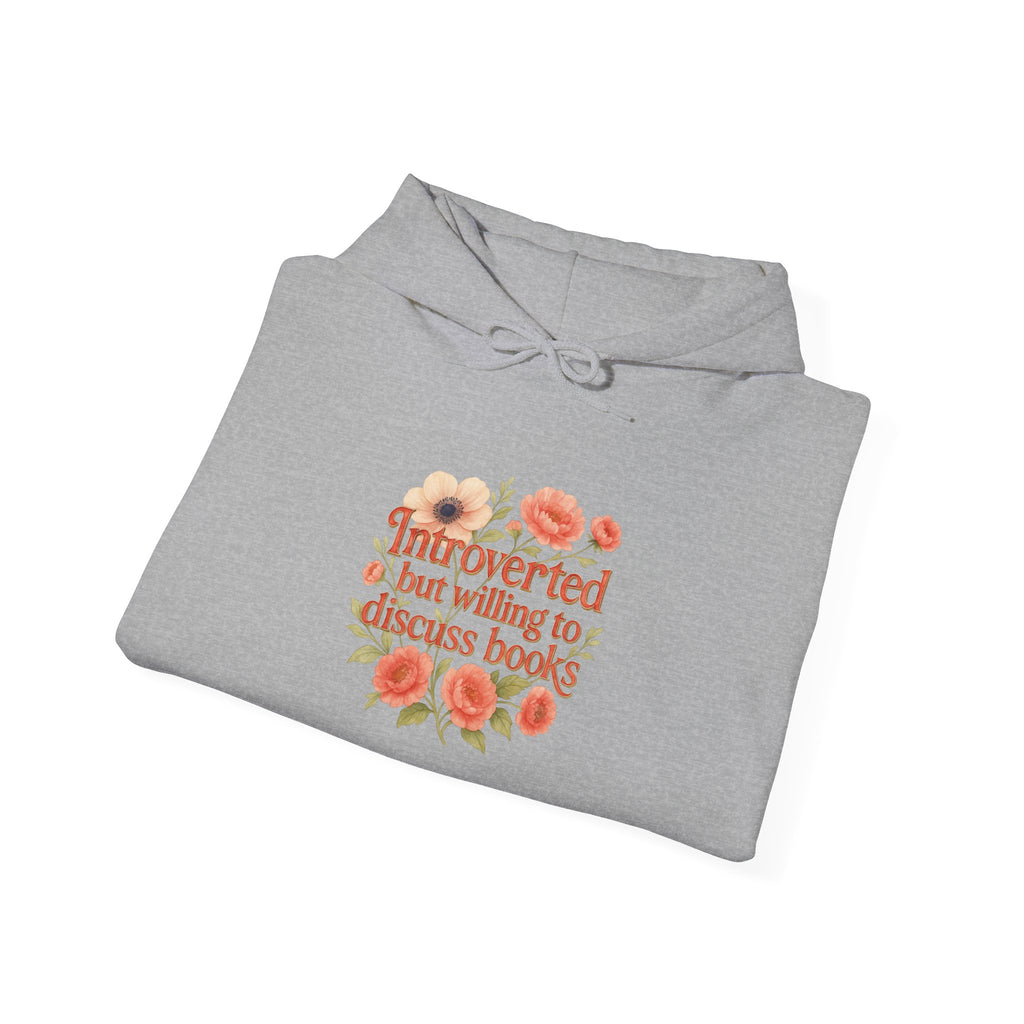 Hoodie — "Introverted but Willing to Discuss Books" Floral Reading Sweatshirt
