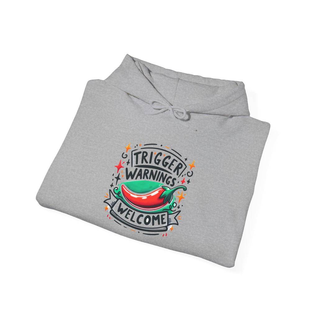 Hoodie — “Trigger Warnings Welcome” Chili Pepper Graphic Pullover