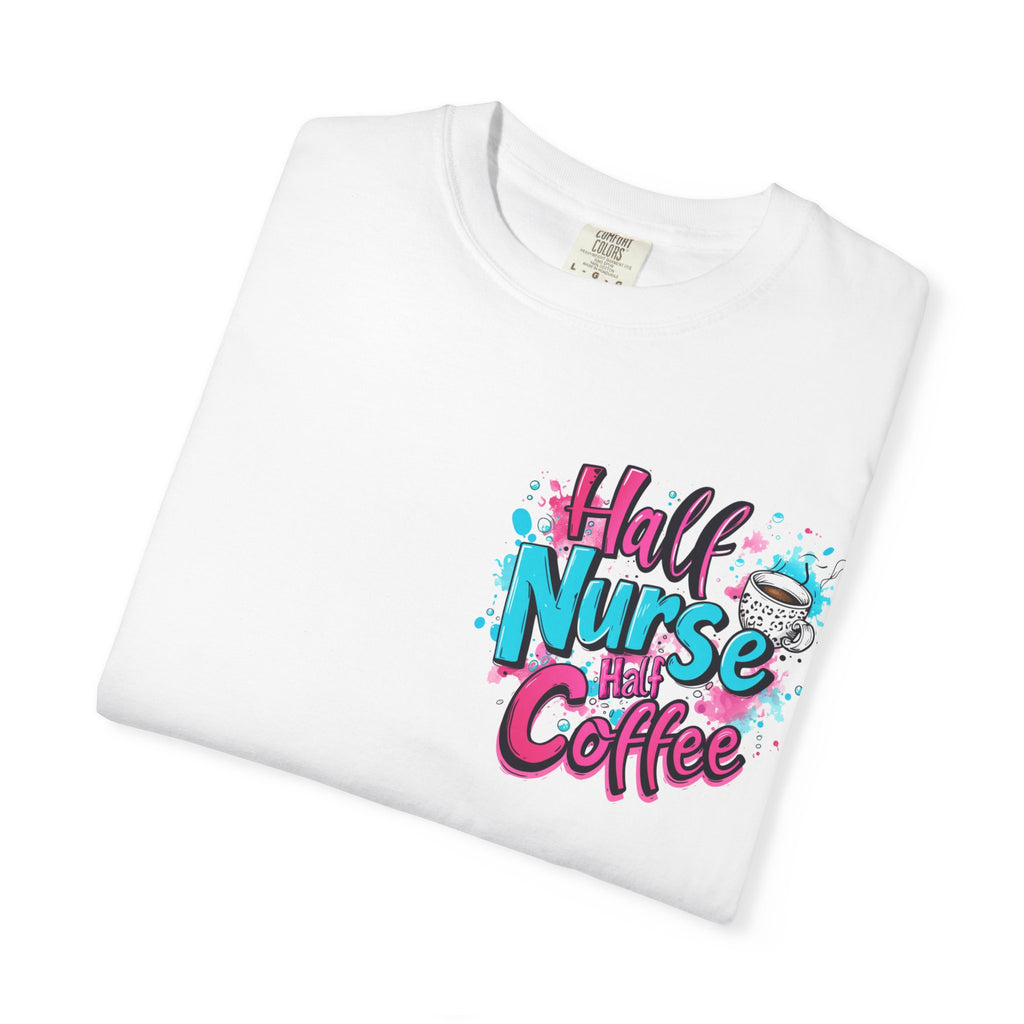 Half Nurse Half Coffee T-Shirt