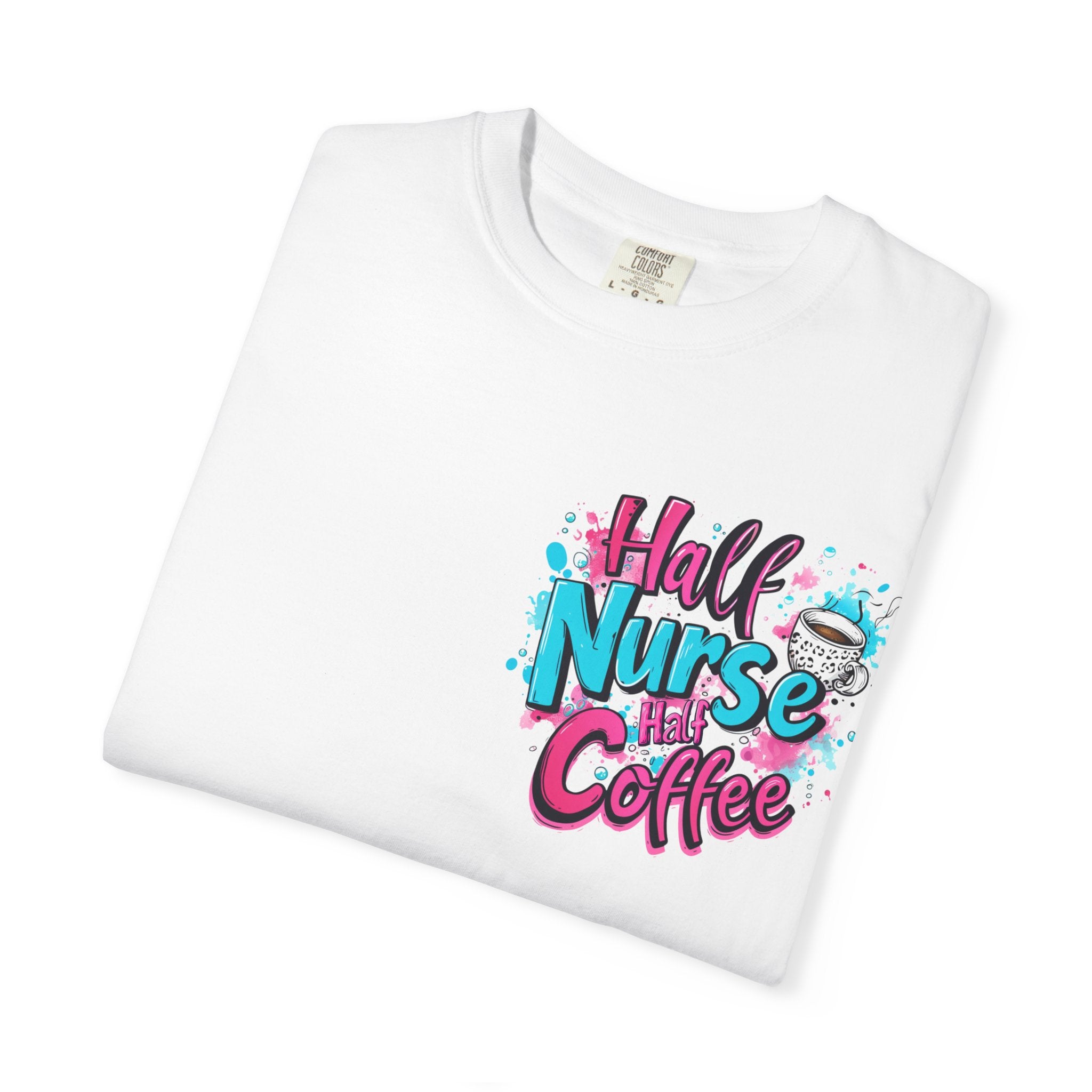 Half Nurse Half Coffee T-Shirt