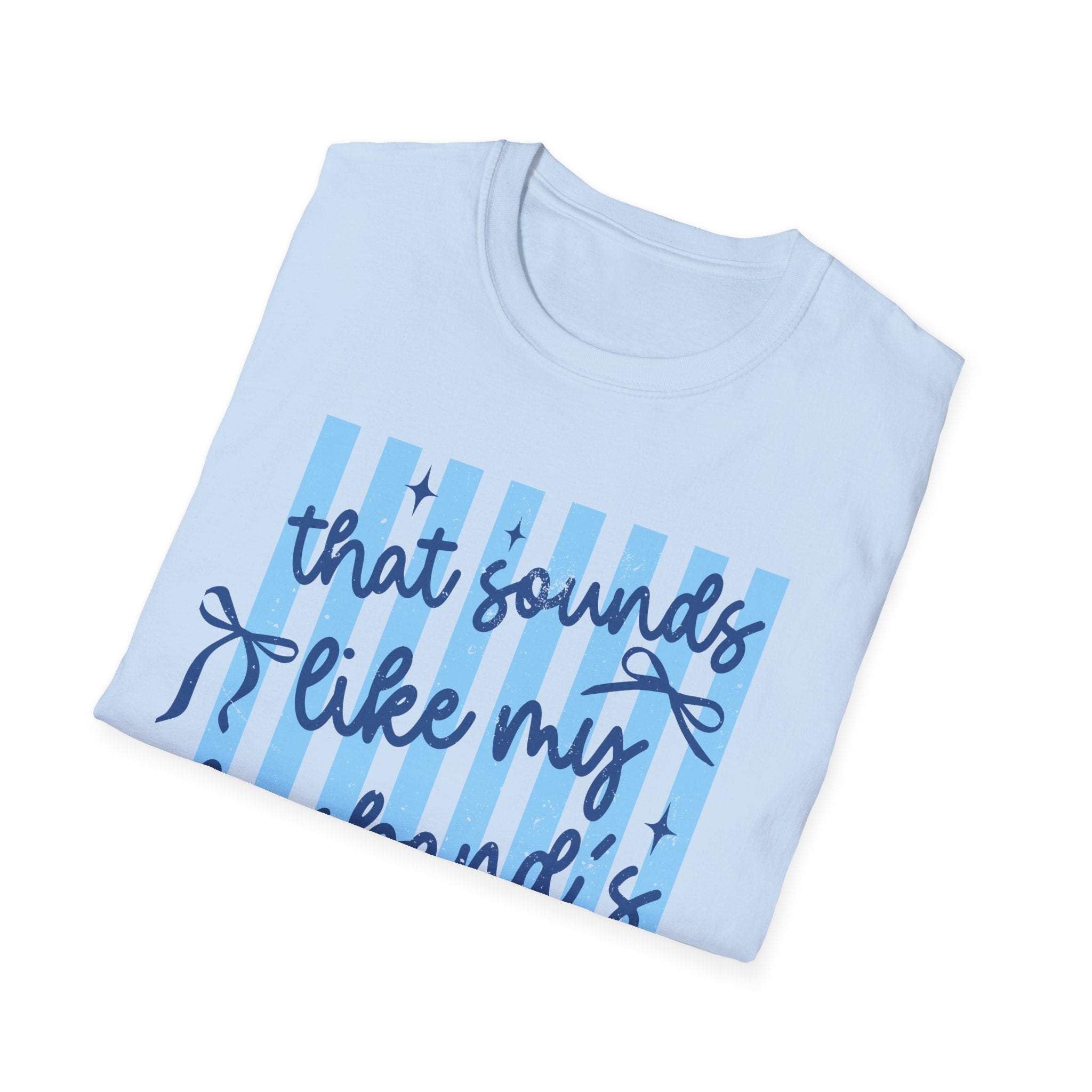 That Sounds Like My Husband's Problem T-Shirt — Funny Wife Graphic Tee