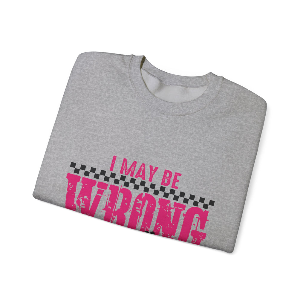 I May Be Wrong Crewneck Sweatshirt — Funny Retro Pink Checkered Graphic