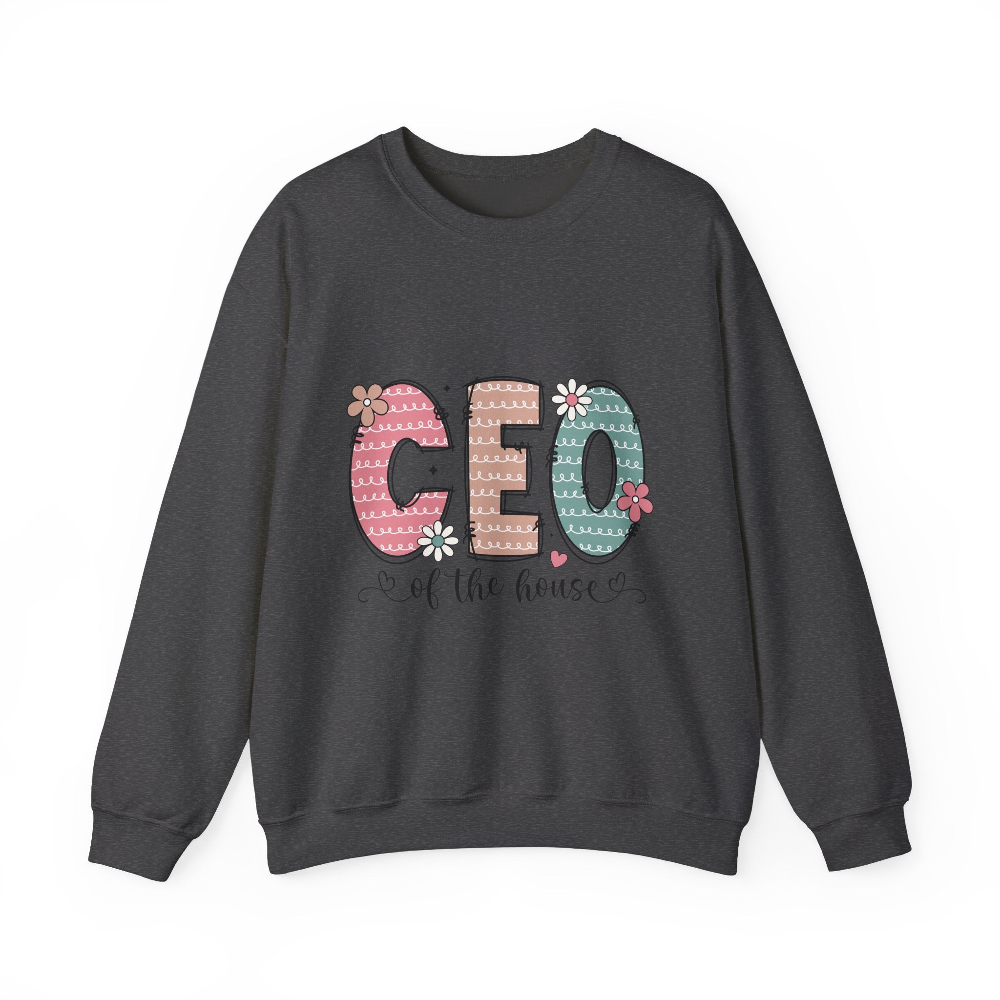 CEO of the House Crewneck Sweatshirt — Cute Floral Mom/Household Manager Pullover