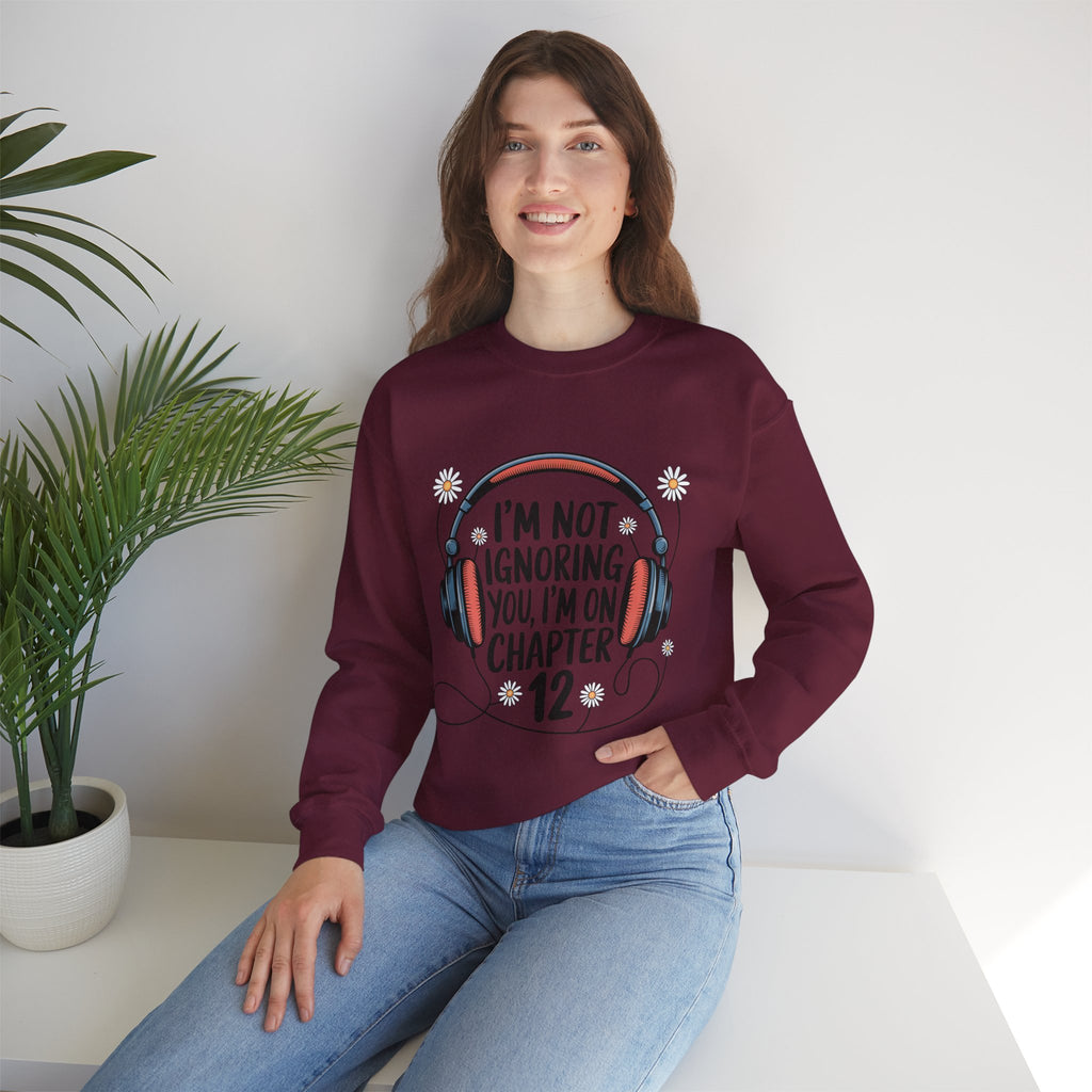 Reader Sweatshirt — “I’m Not Ignoring You, I’m on Chapter 12” Cozy Book Lover Crewneck