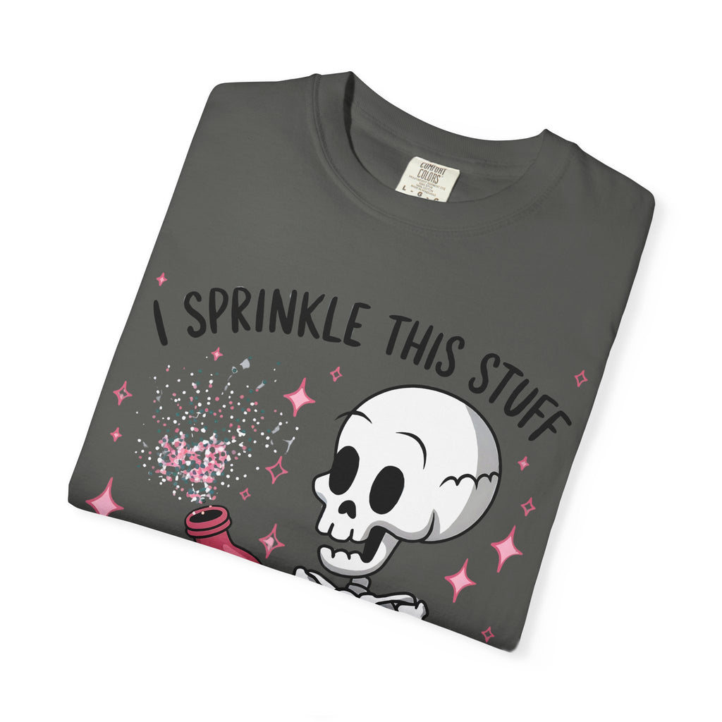Skeleton Sprinkles T-Shirt — "I Sprinkle This Stuff On Everything" Cute Goth Graphic Tee