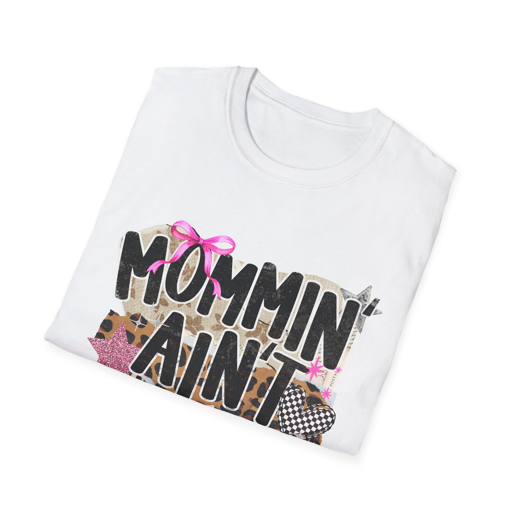 Mommin' Ain't Easy T-Shirt — Funny Mom Graphic Tee