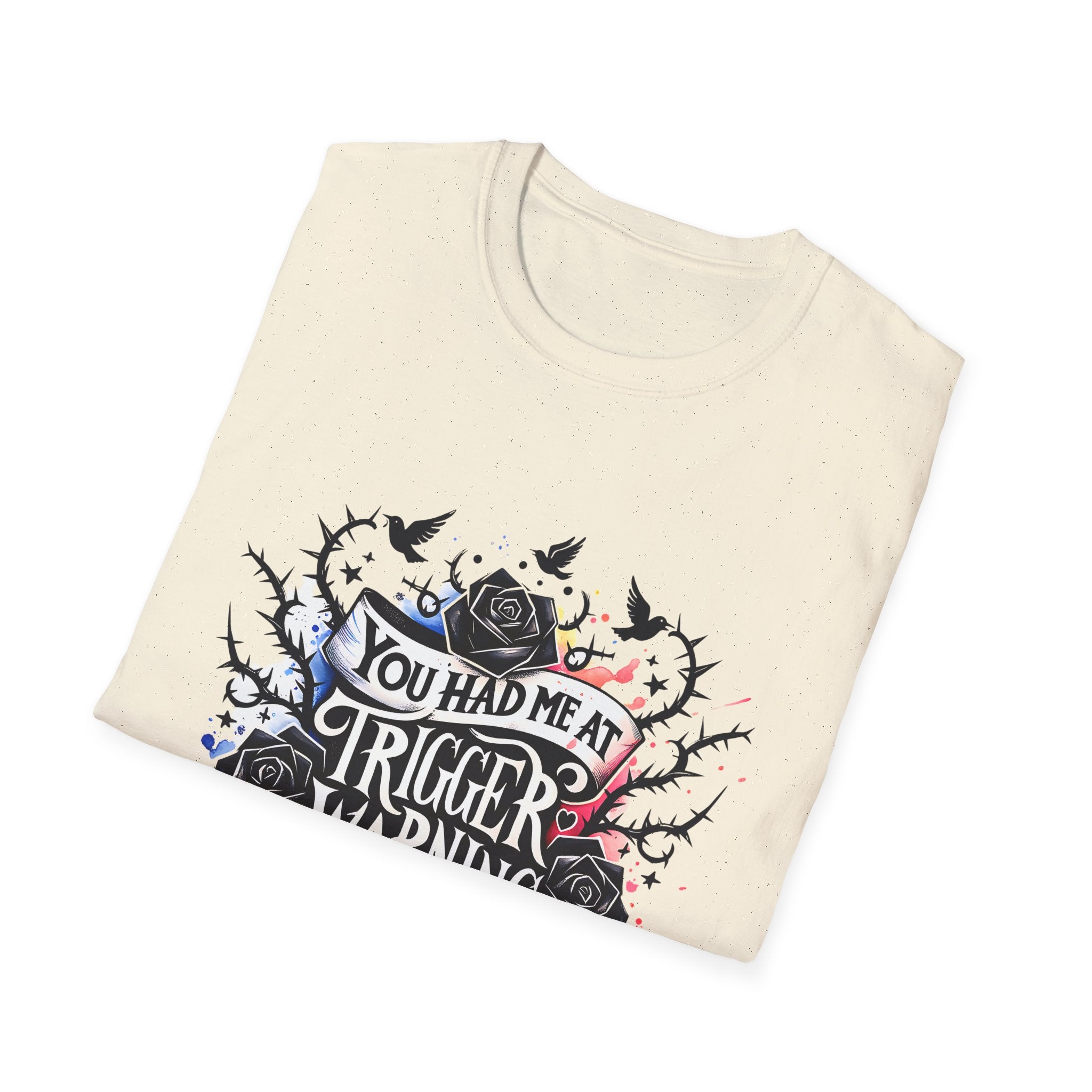 You Had Me at Trigger Warning T-Shirt — Gothic Floral Graphic Tee
