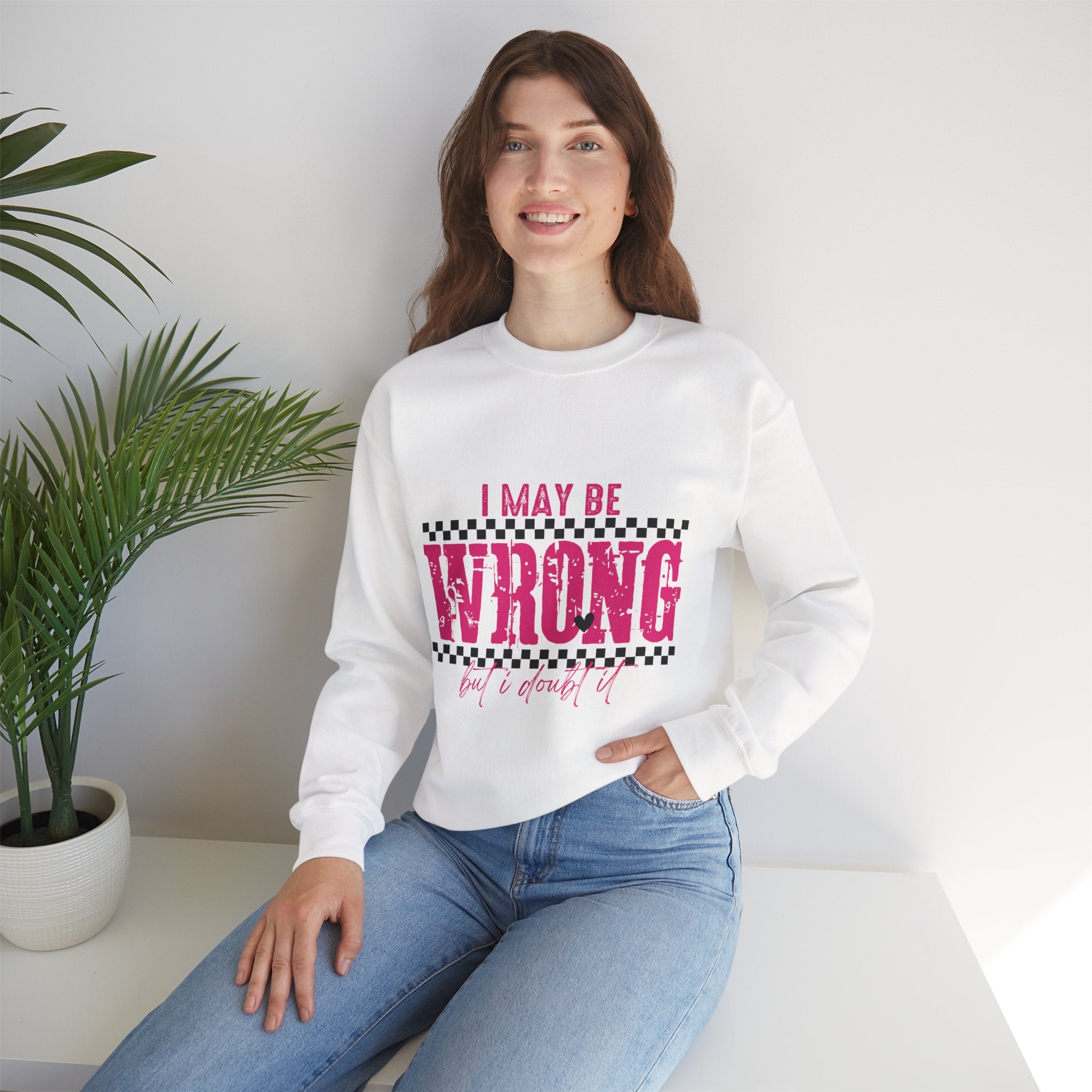 I May Be Wrong Crewneck Sweatshirt — Funny Retro Pink Checkered Graphic
