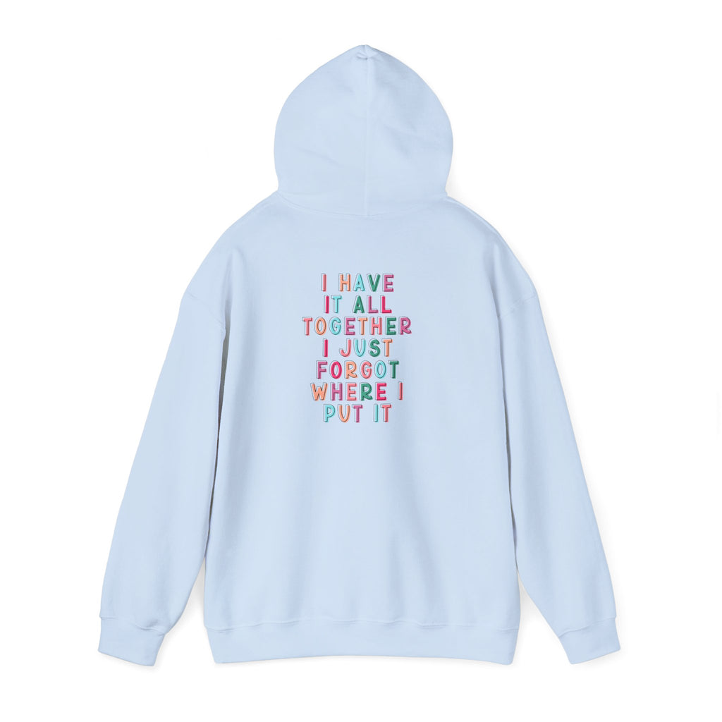 Double-sided Mom Life Hoodie — 'Mom Life' Front & 'I Put It All Together I Just Forgot Where I Put It' Funny Mom Sweatshirt