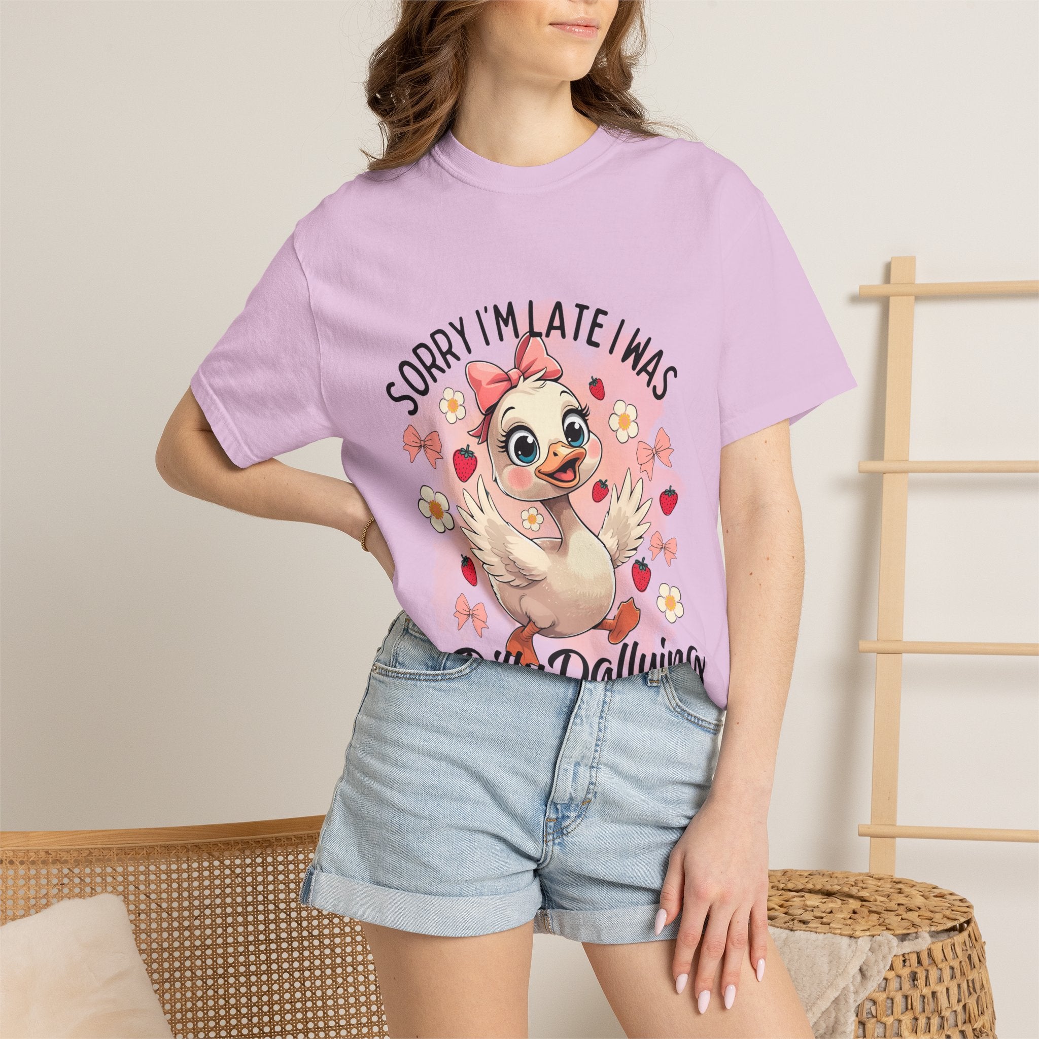 Sorry I'm Late I Was Dilly Dallying T-Shirt