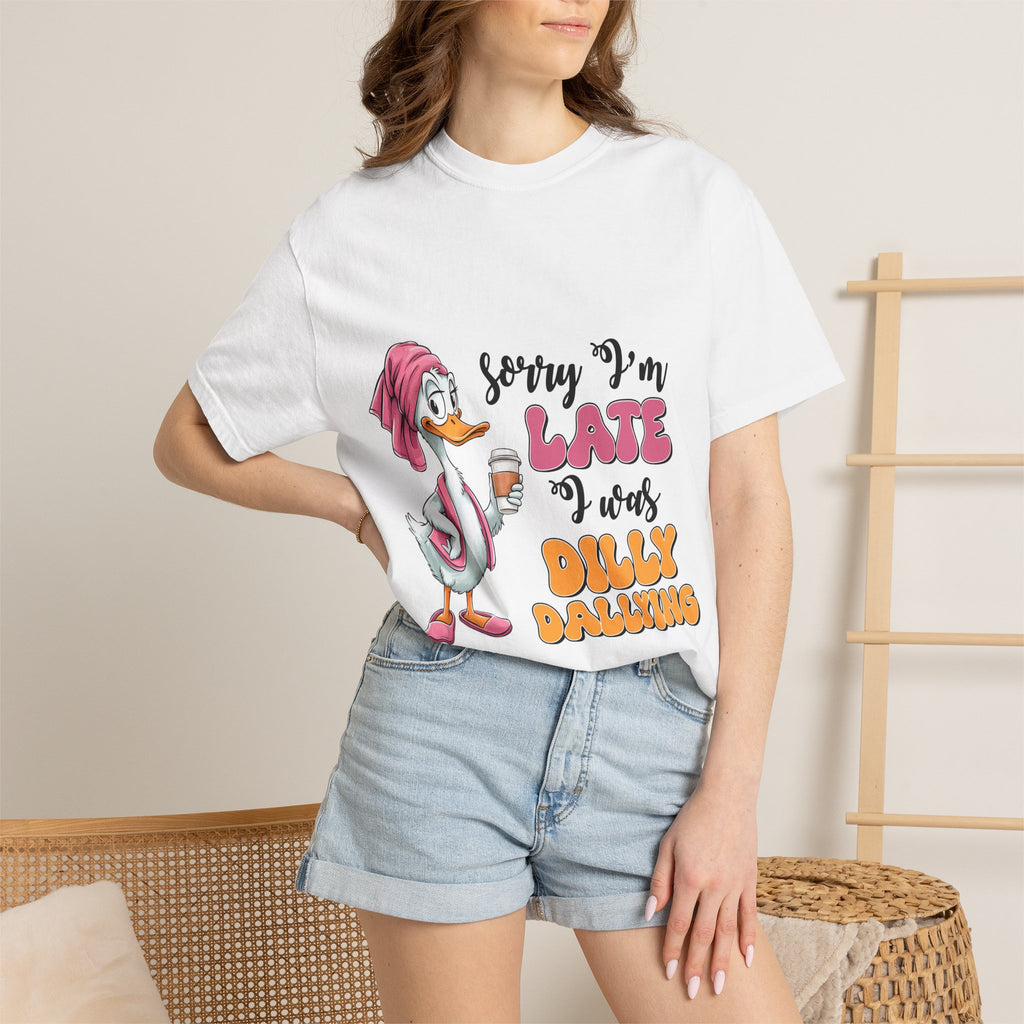 Funny Duck T-Shirt — "Sorry I'm Late I Was Dilly Dallying" Cartoon Tee
