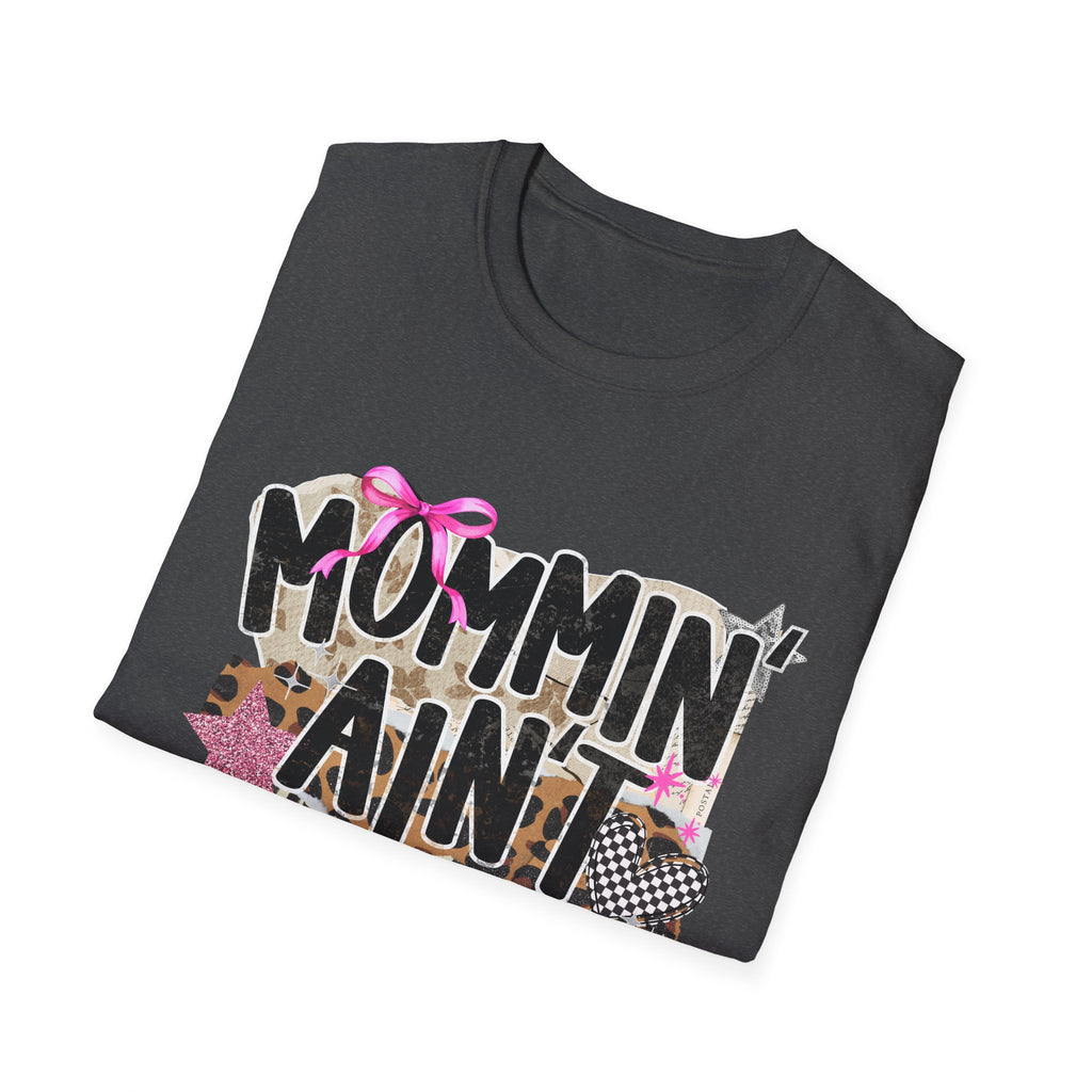 Mommin' Ain't Easy T-Shirt — Funny Mom Graphic Tee