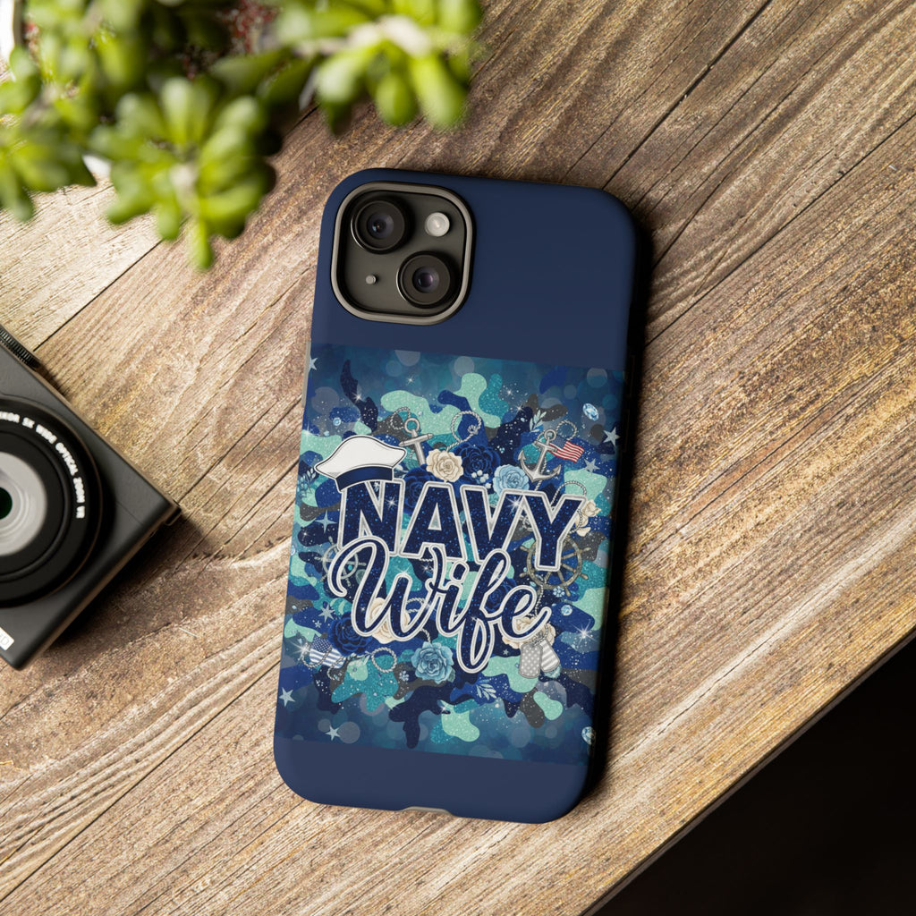 Navy Wife Tough Phone Case — Camouflage Military Tribute Protective Cover