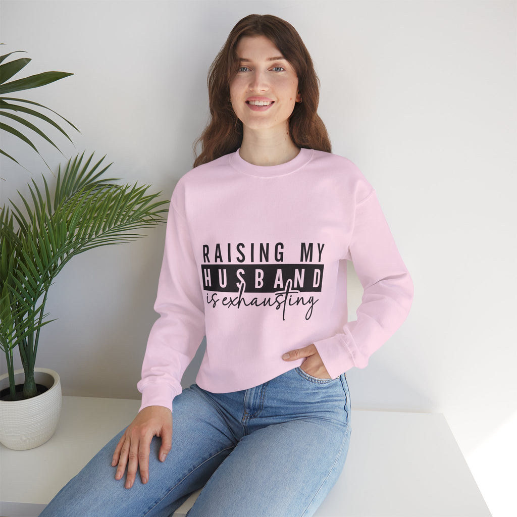 Raising My Husband Is Exhausting Sweatshirt – Funny Mama Crewneck for Tired Moms