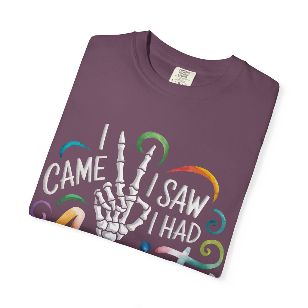 Anxiety Graphic T-Shirt — “I Came, I Saw, I Had Anxiety So I Left” Casual Tee