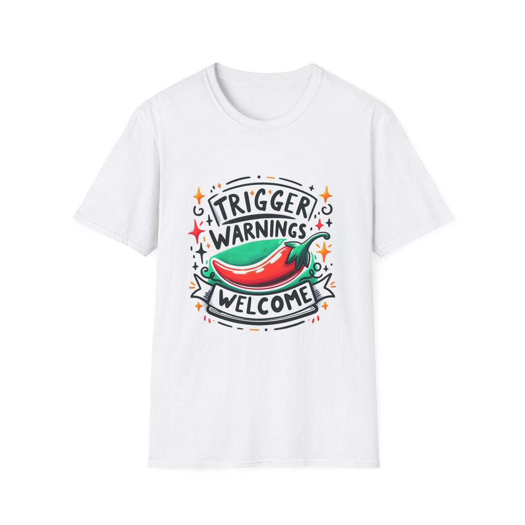 Trigger Warnings Welcome T-Shirt — Funny Chili Pepper Graphic Tee